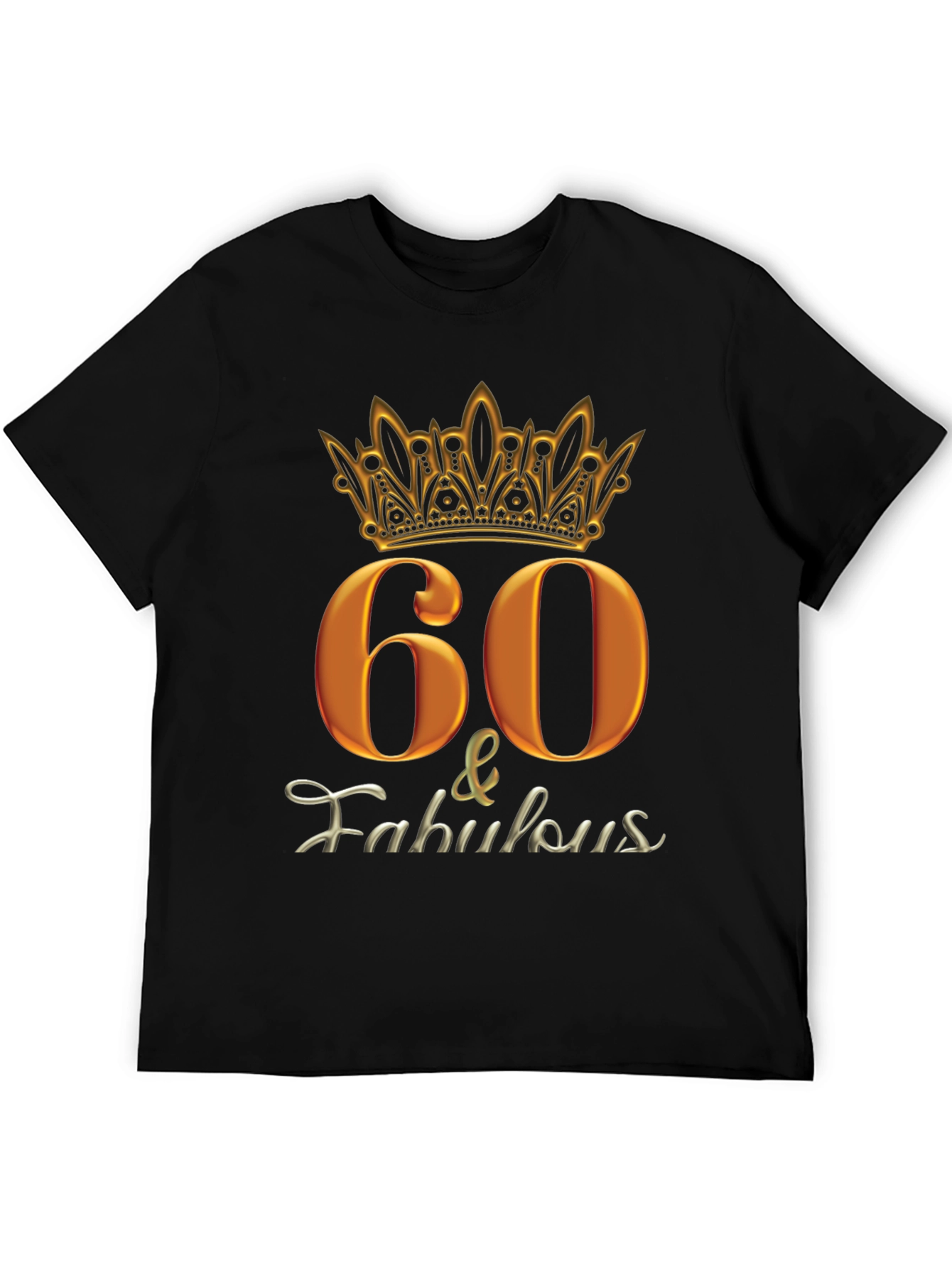 60 & Fabulous Black Graphic T-Shirt