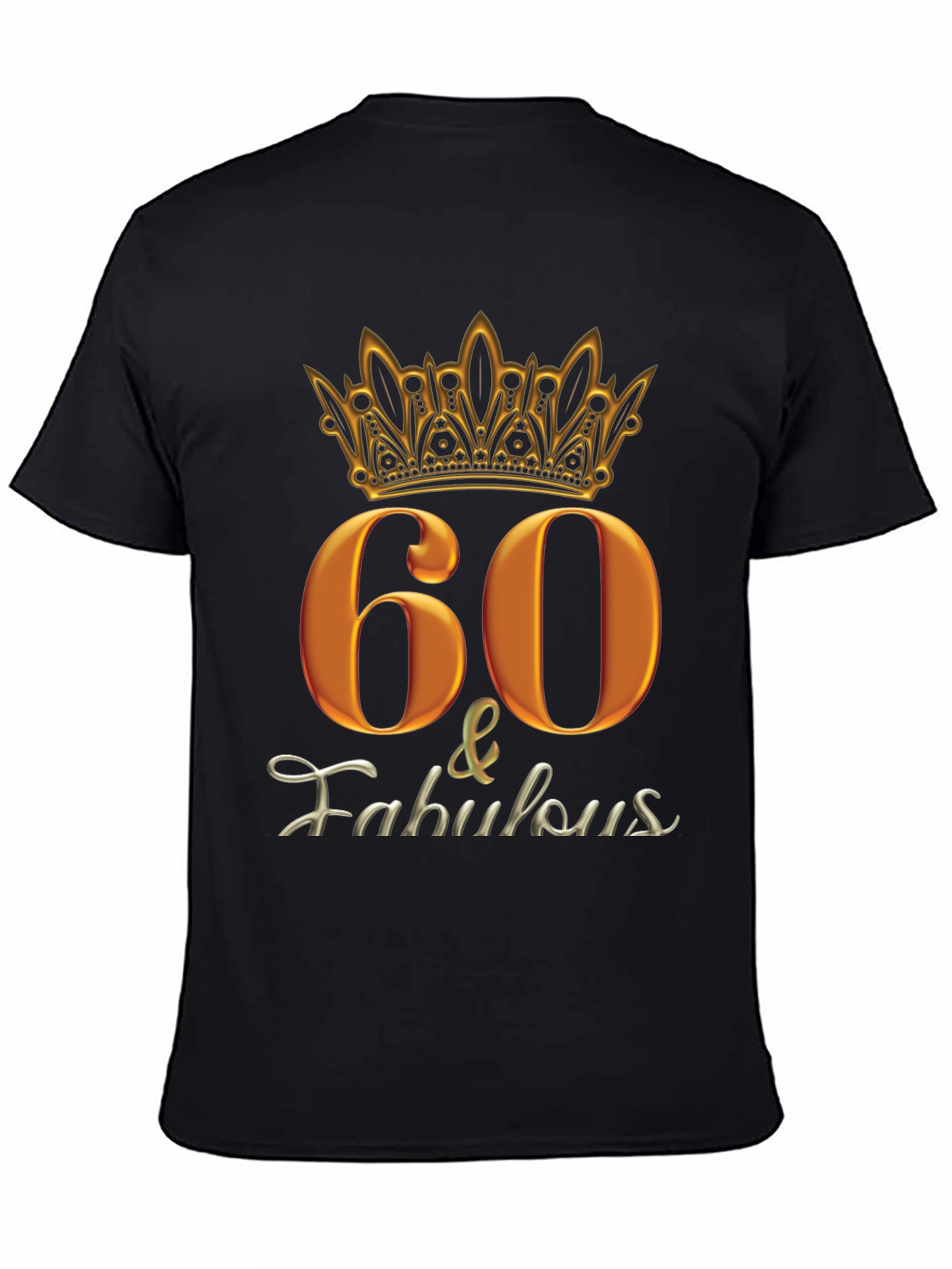 60 & Fabulous Black Graphic T-Shirt