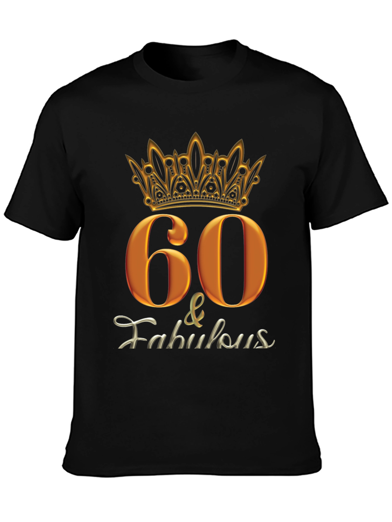 60 & Fabulous Black Graphic T-Shirt