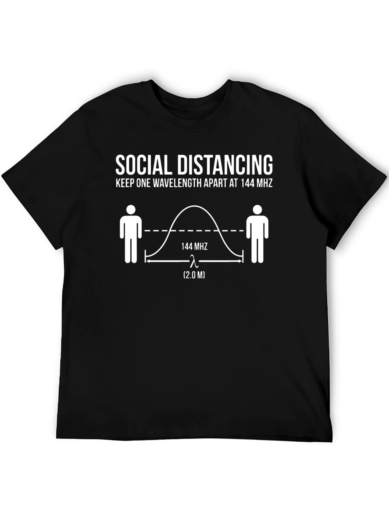 Social Distancing T-Shirt: 144 MHz Wavelength