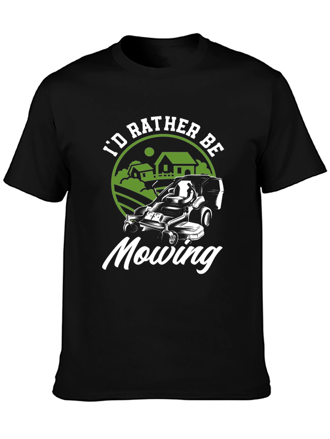 Id Rather Be Mowing T-Shirt