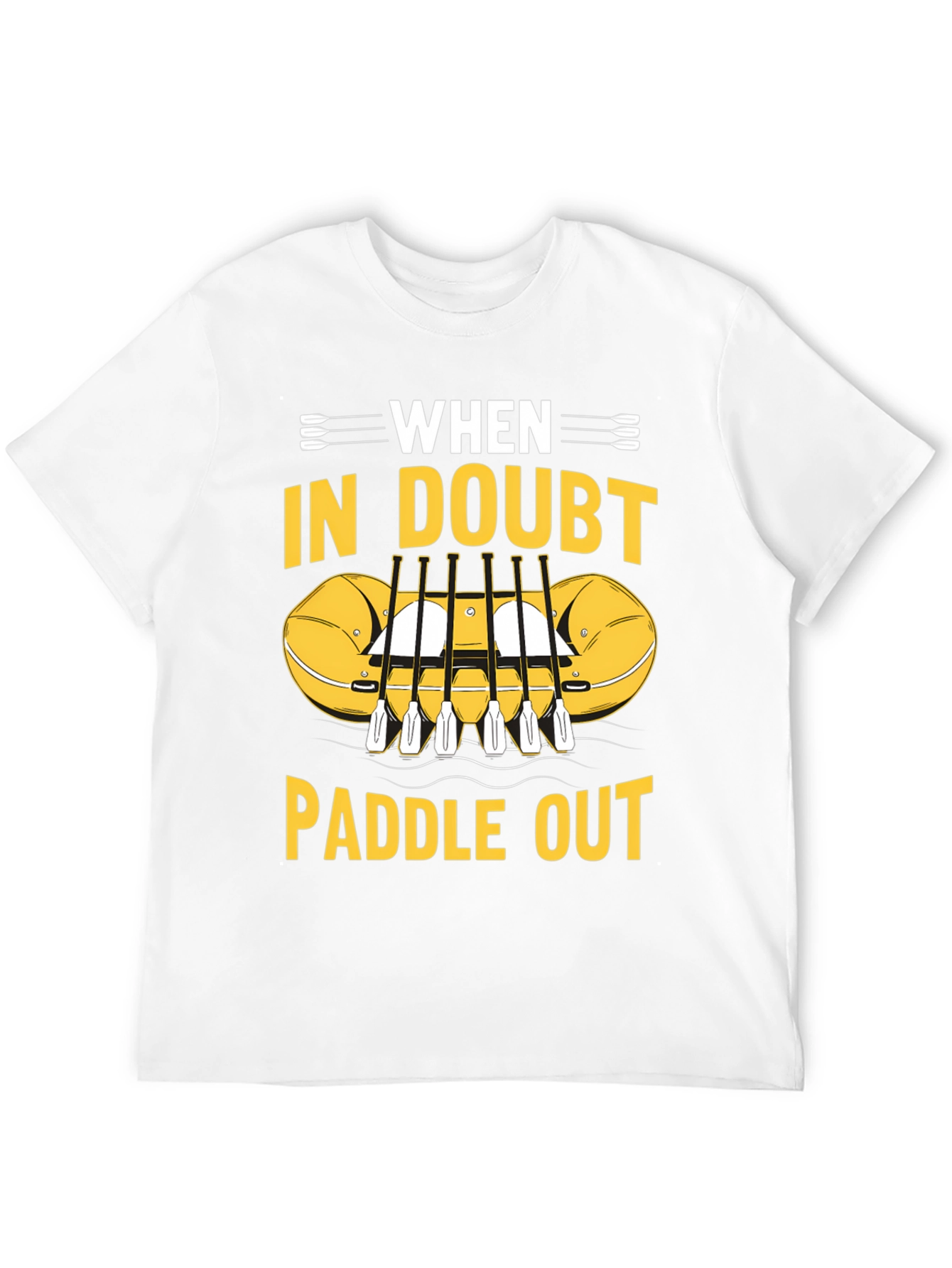 When In Doubt Paddle Out T-Shirt