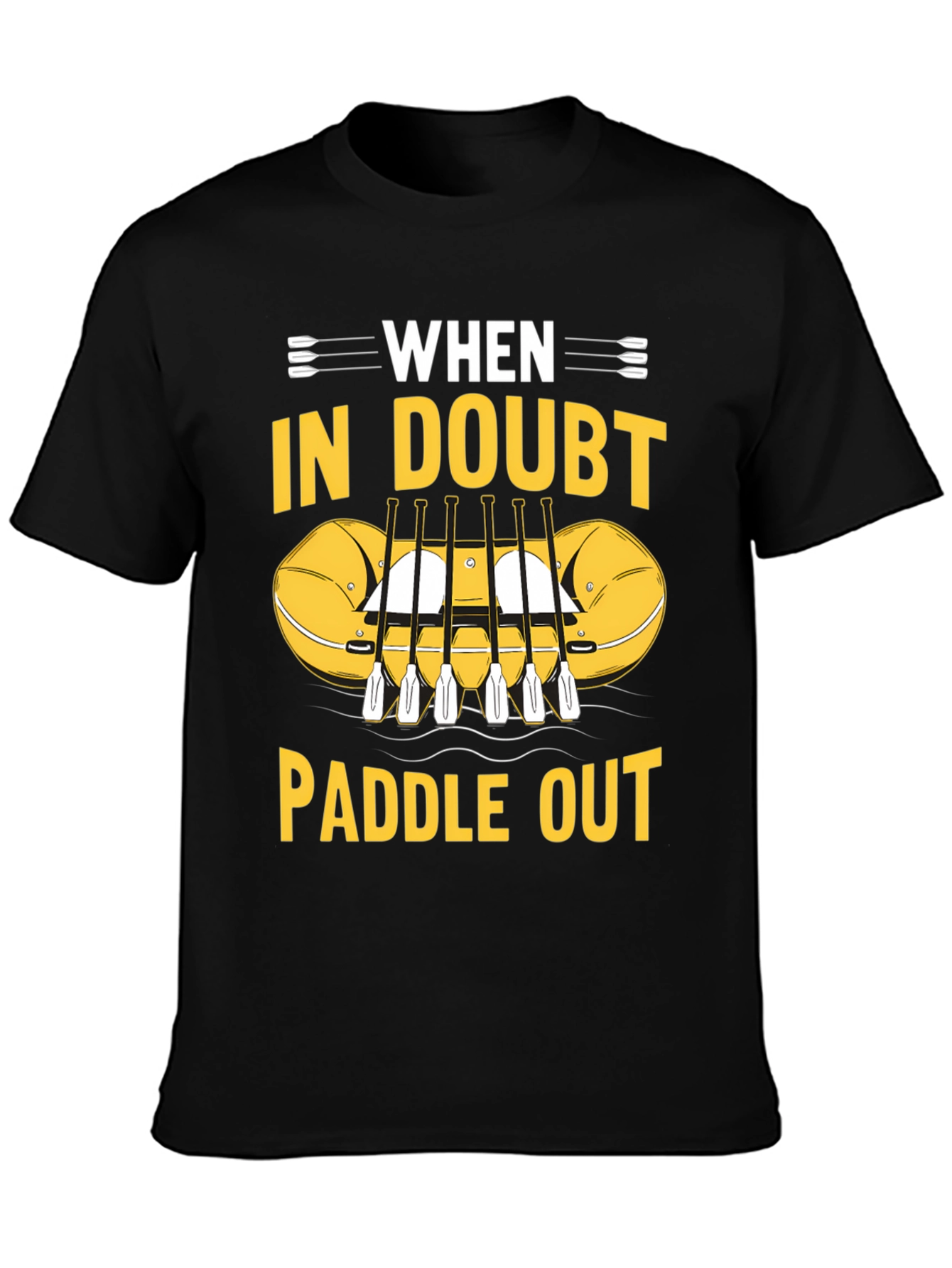 When In Doubt Paddle Out T-Shirt