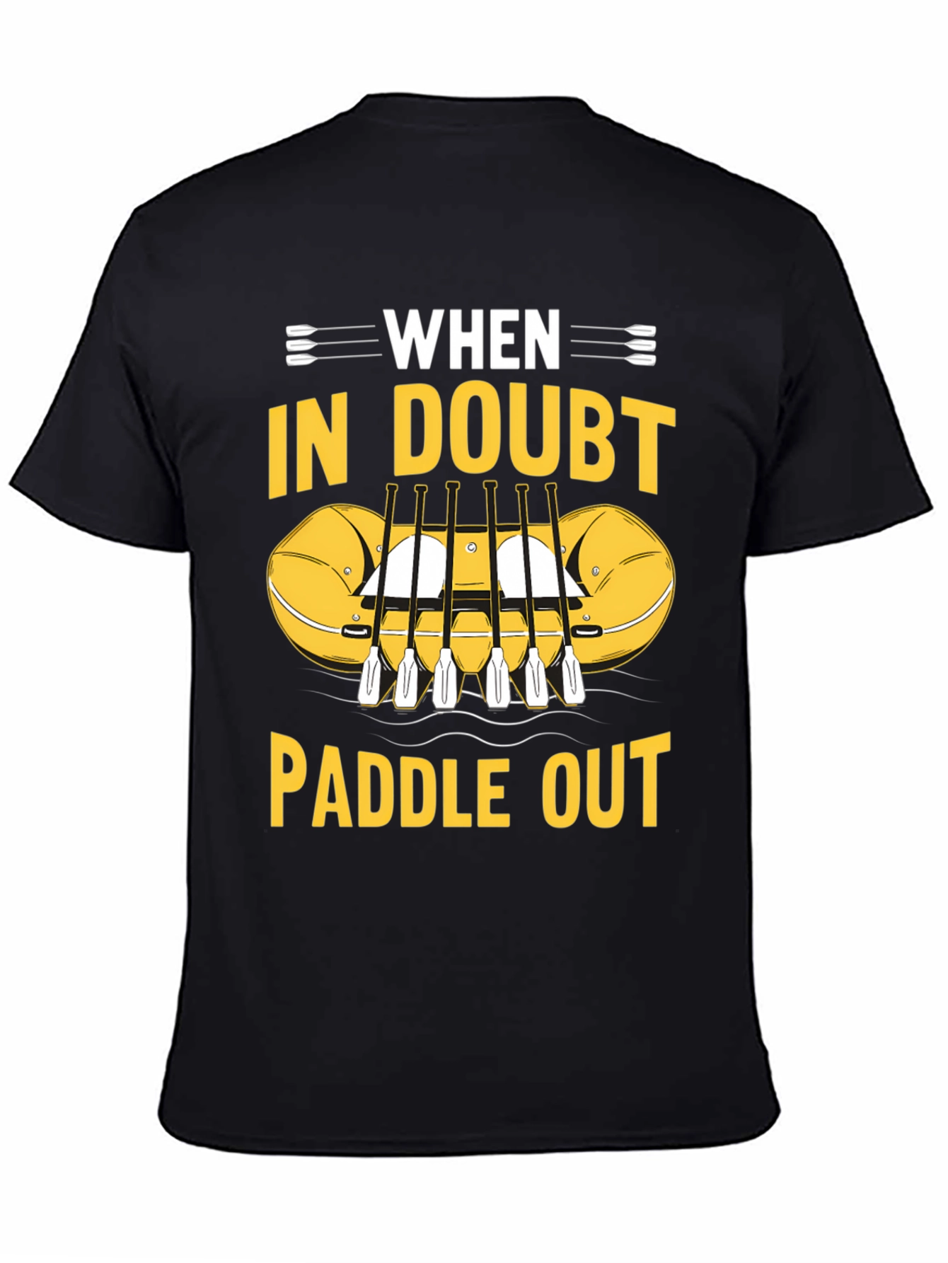 When In Doubt Paddle Out T-Shirt