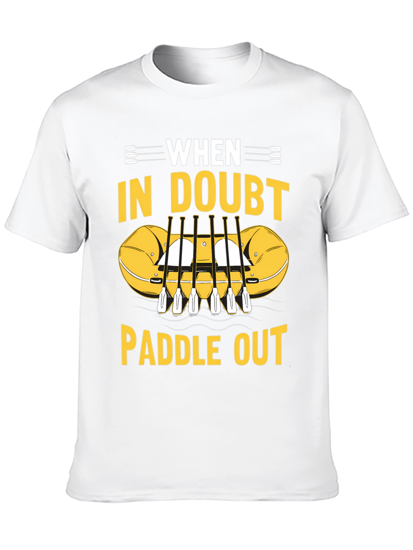 When In Doubt Paddle Out T-Shirt