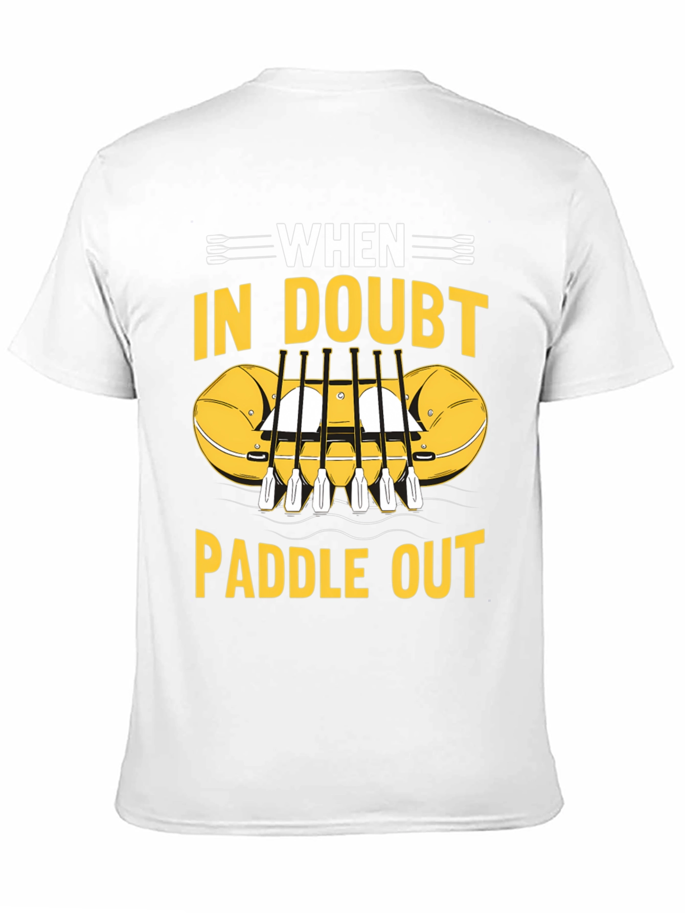 When In Doubt Paddle Out T-Shirt