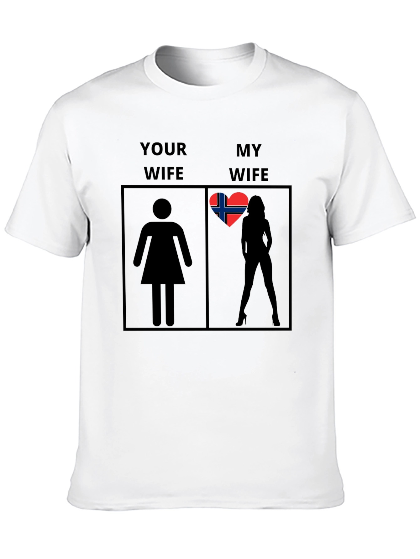 Humorous Your Wife vs. My Wife T-Shirt