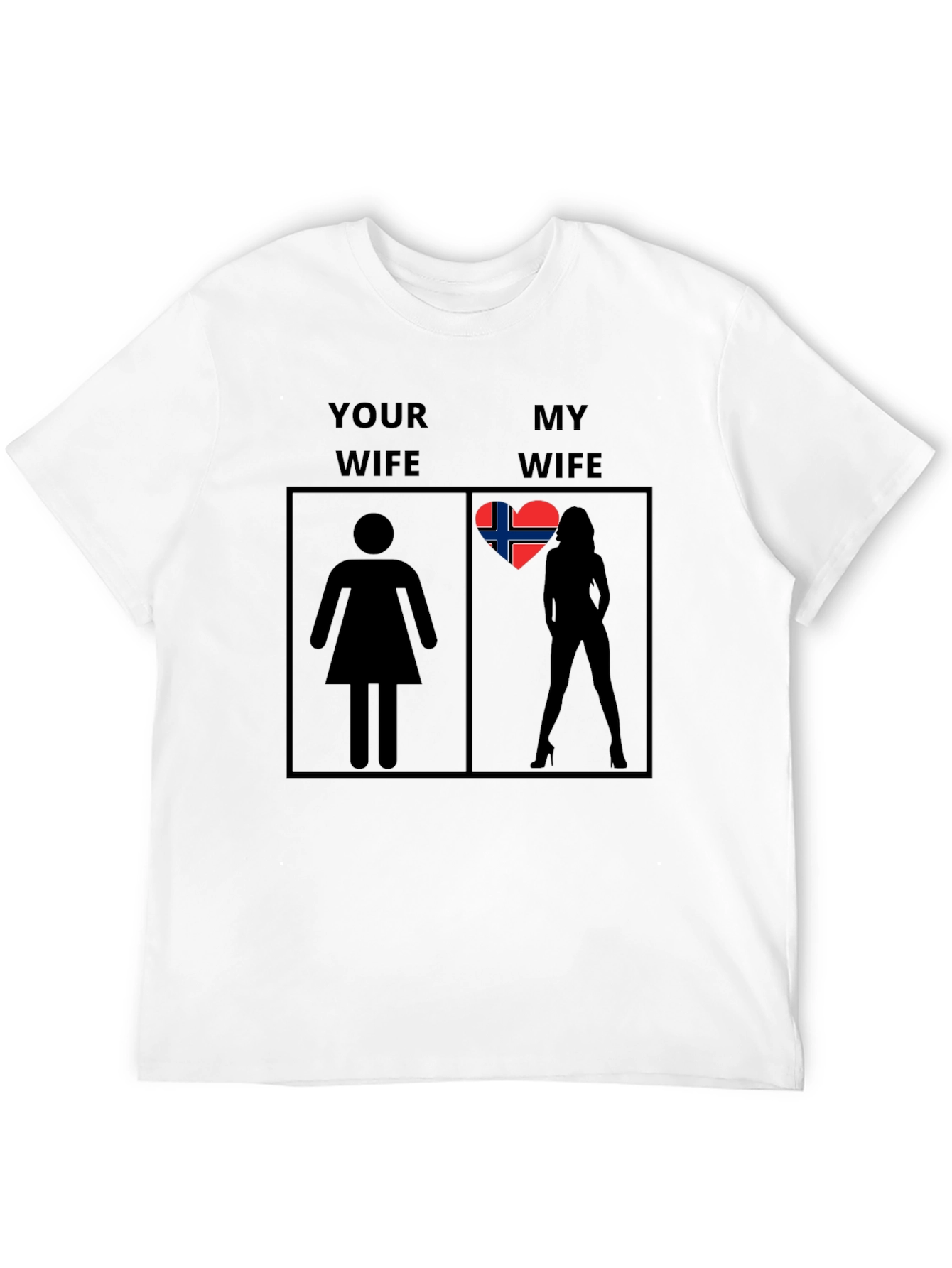 Humorous Your Wife vs. My Wife T-Shirt