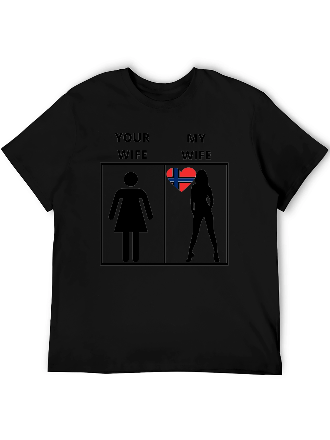 Humorous Your Wife vs. My Wife T-Shirt