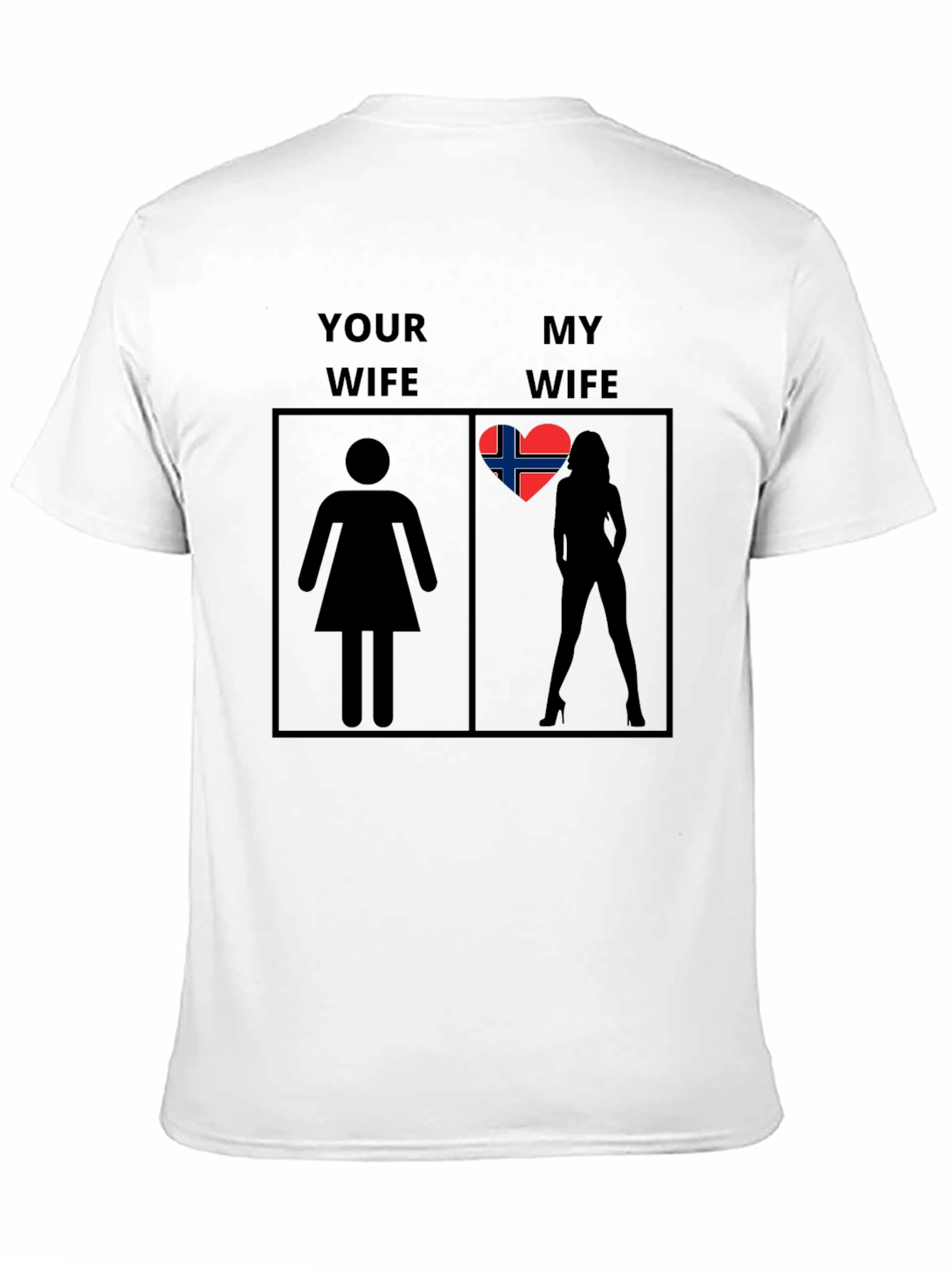 Humorous Your Wife vs. My Wife T-Shirt