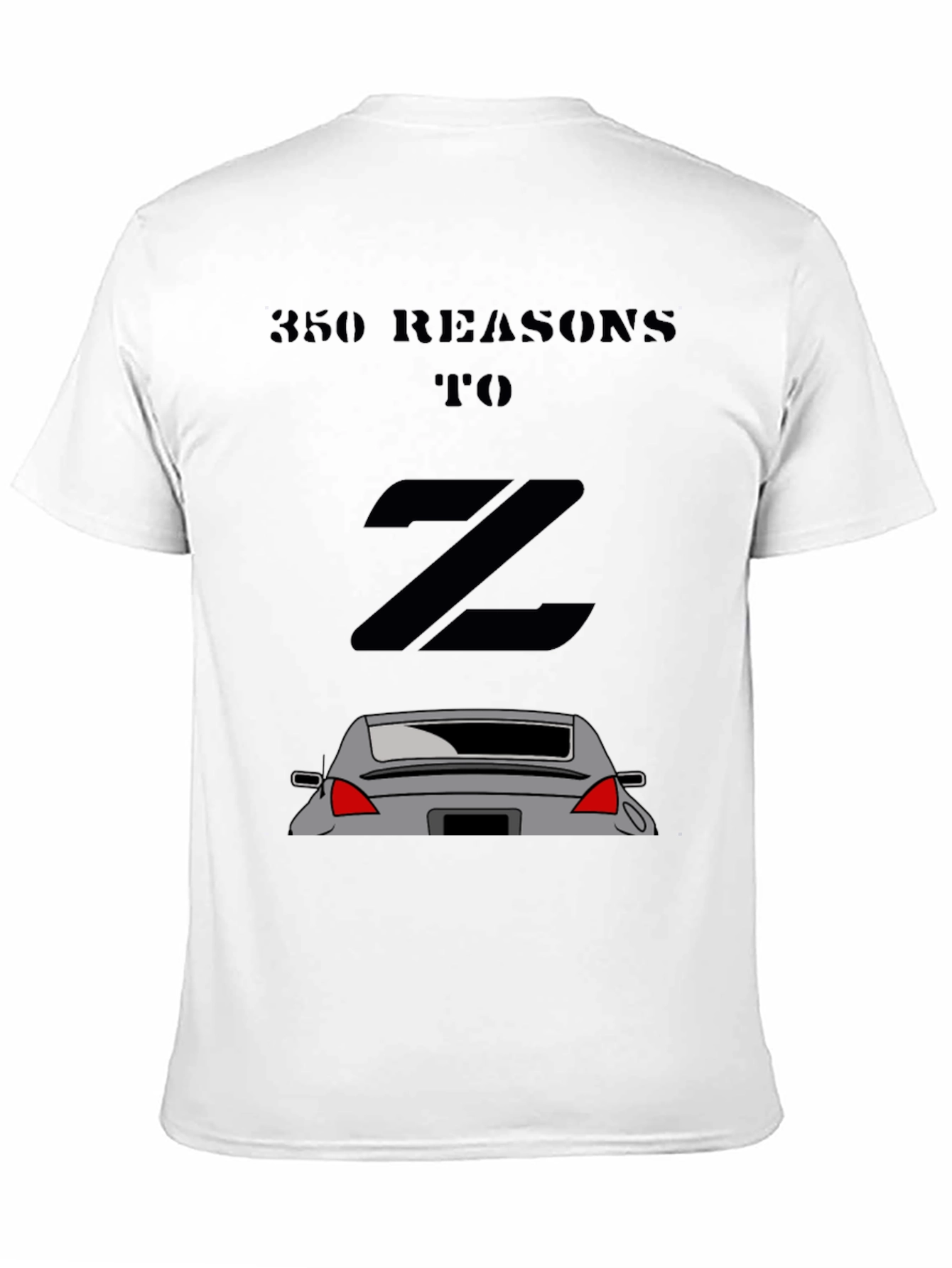 350Z Reasons Graphic Tee - Black Car Enthusiast Shirt