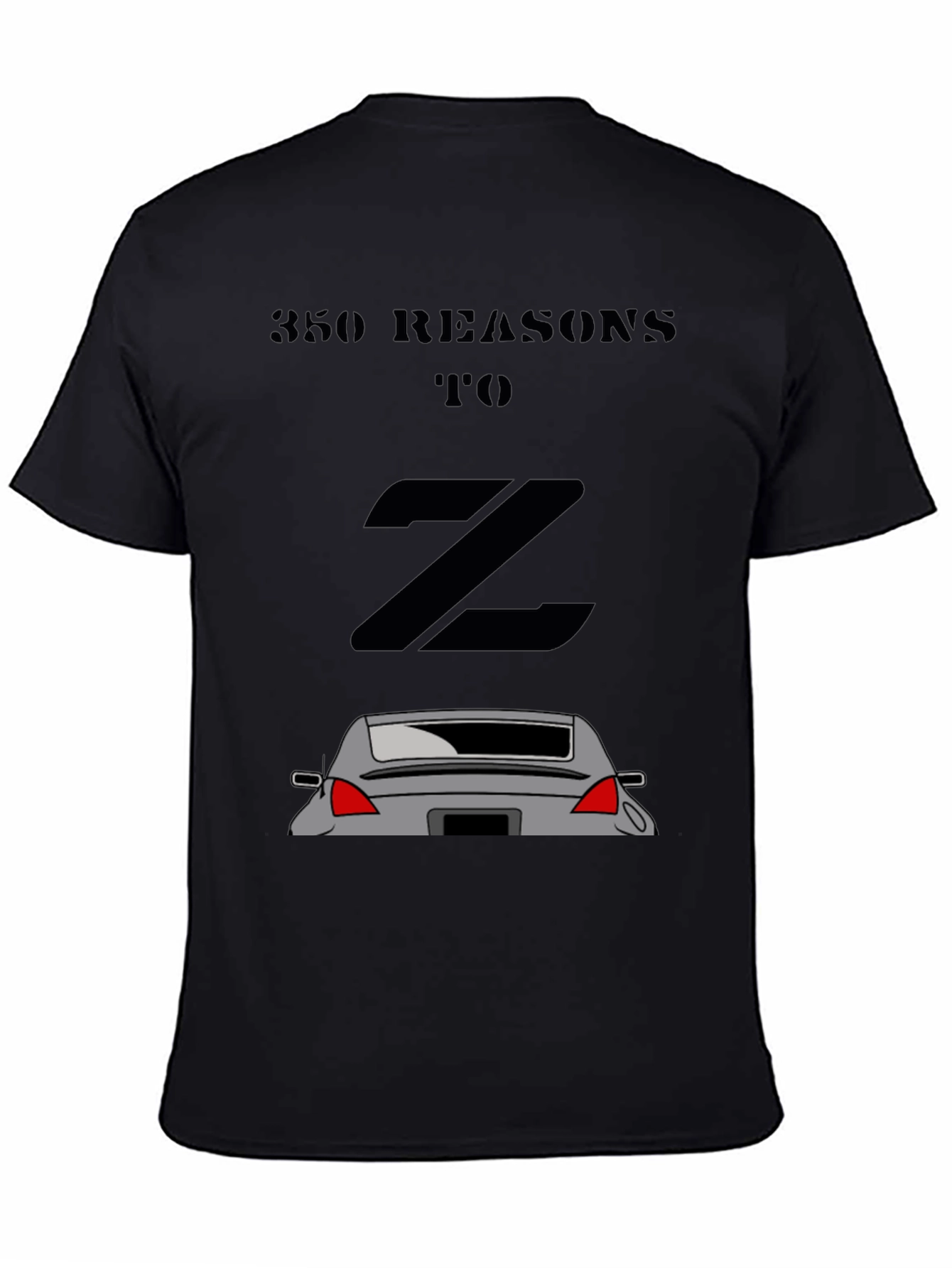 350Z Reasons Graphic Tee - Black Car Enthusiast Shirt