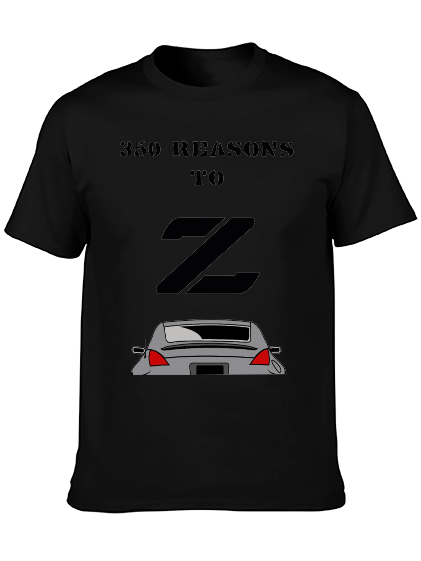 350Z Reasons Graphic Tee - Black Car Enthusiast Shirt