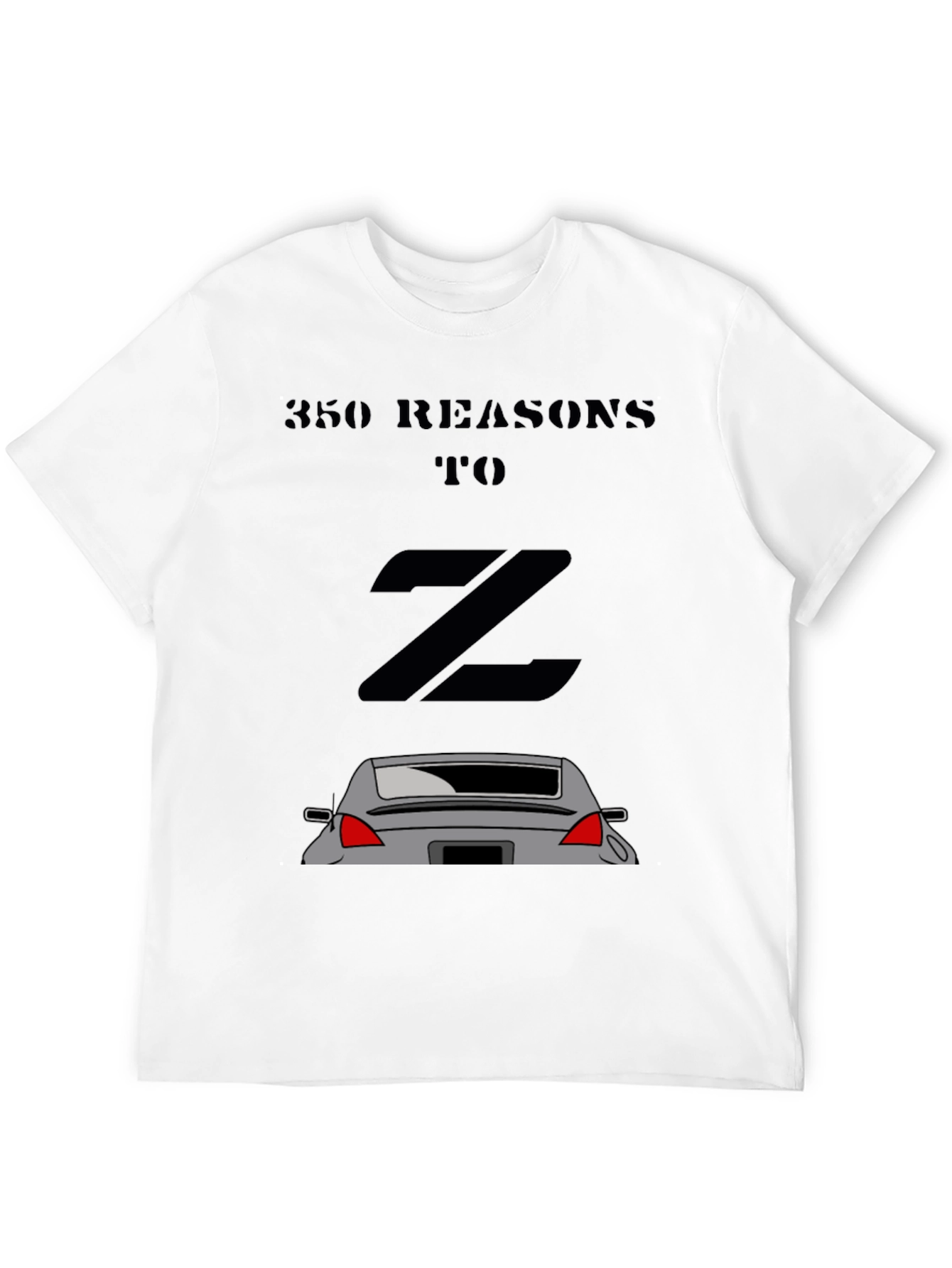 350Z Reasons Graphic Tee - Black Car Enthusiast Shirt
