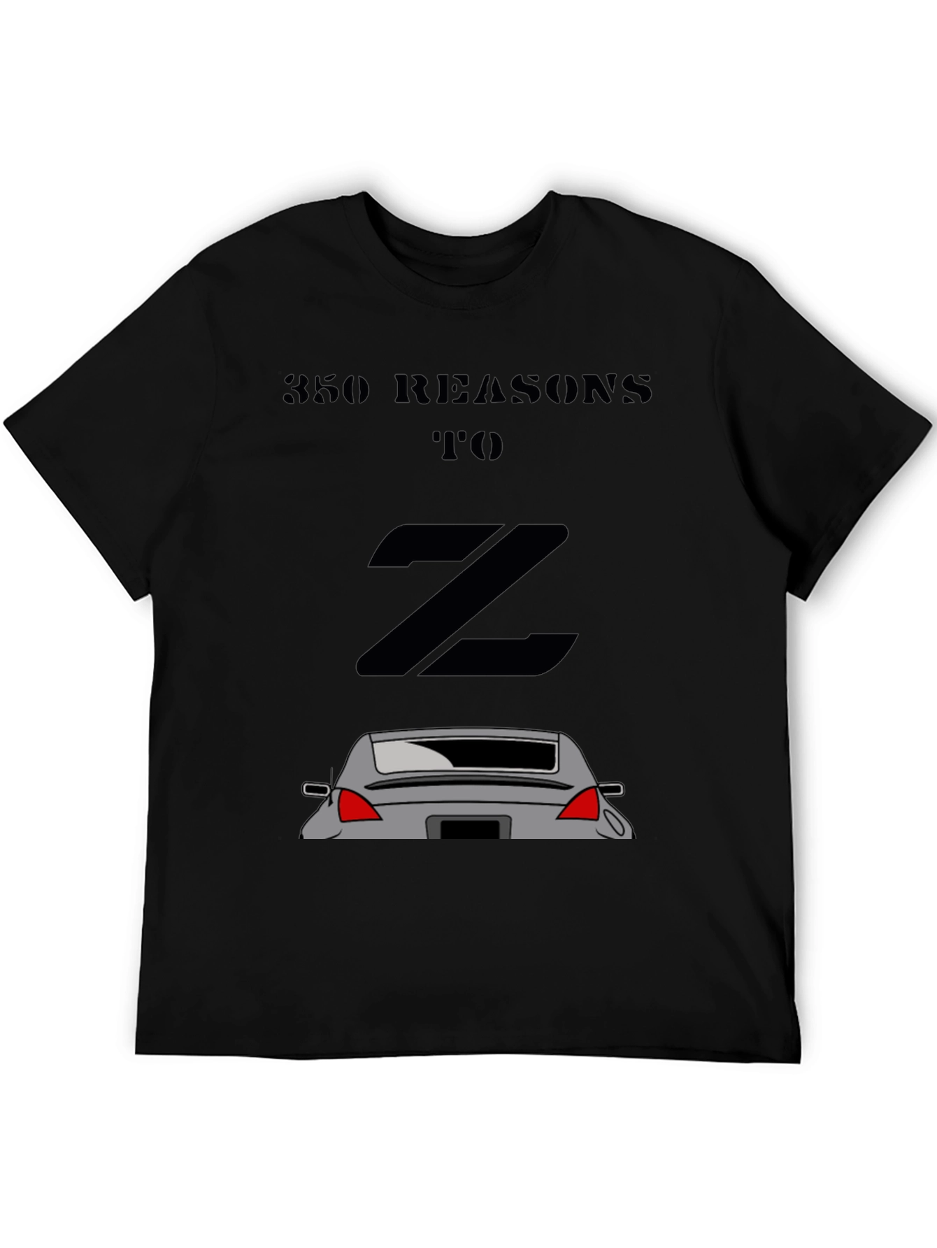 350Z Reasons Graphic Tee - Black Car Enthusiast Shirt