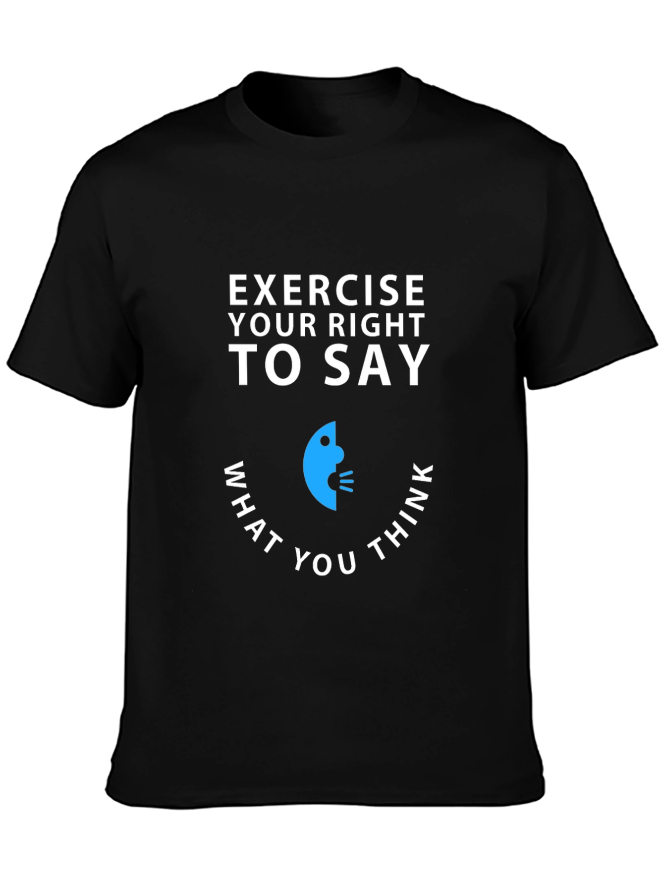Exercise Your Right T-Shirt - Speak Your Mind Tee