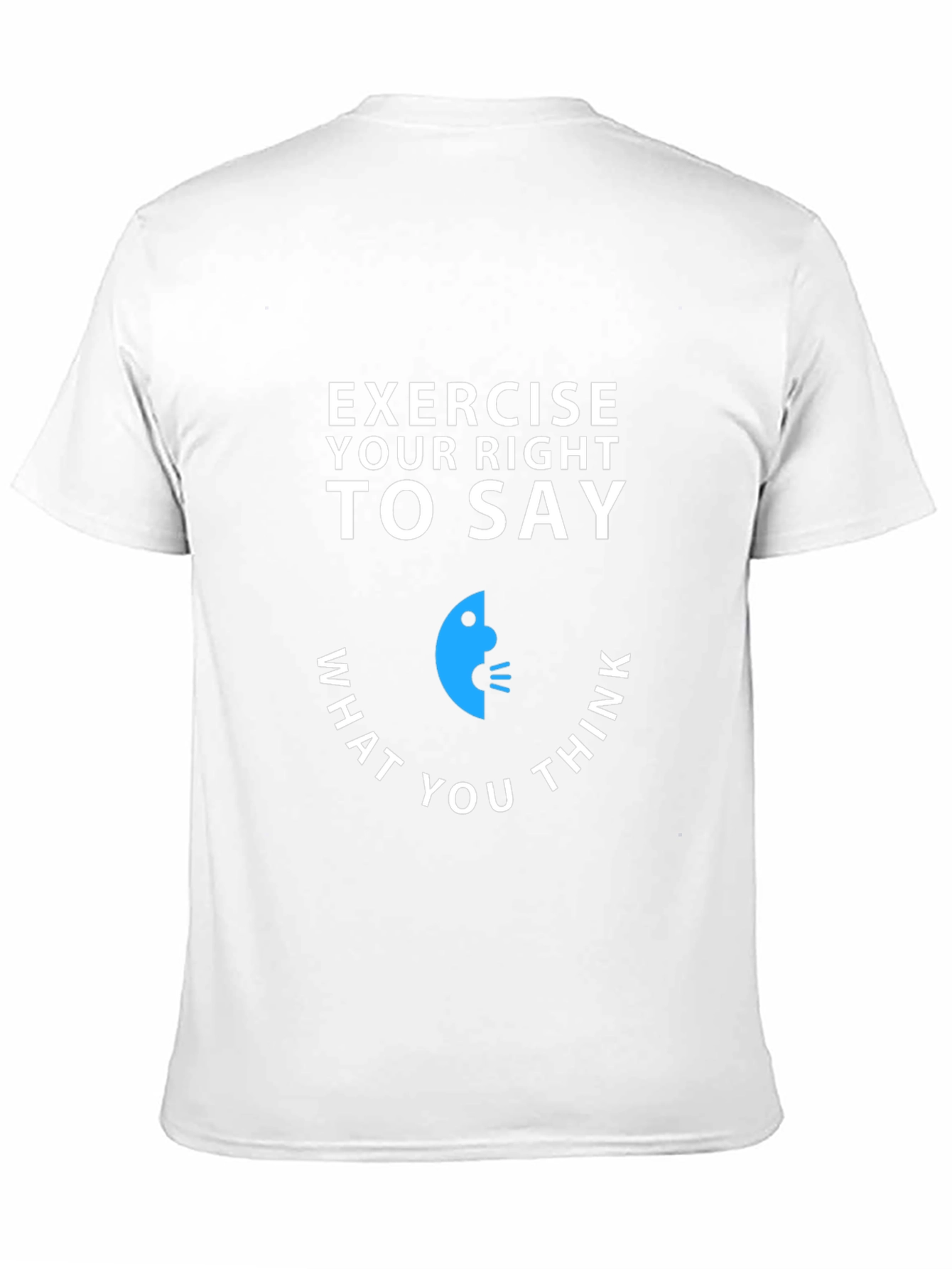 Exercise Your Right T-Shirt - Speak Your Mind Tee