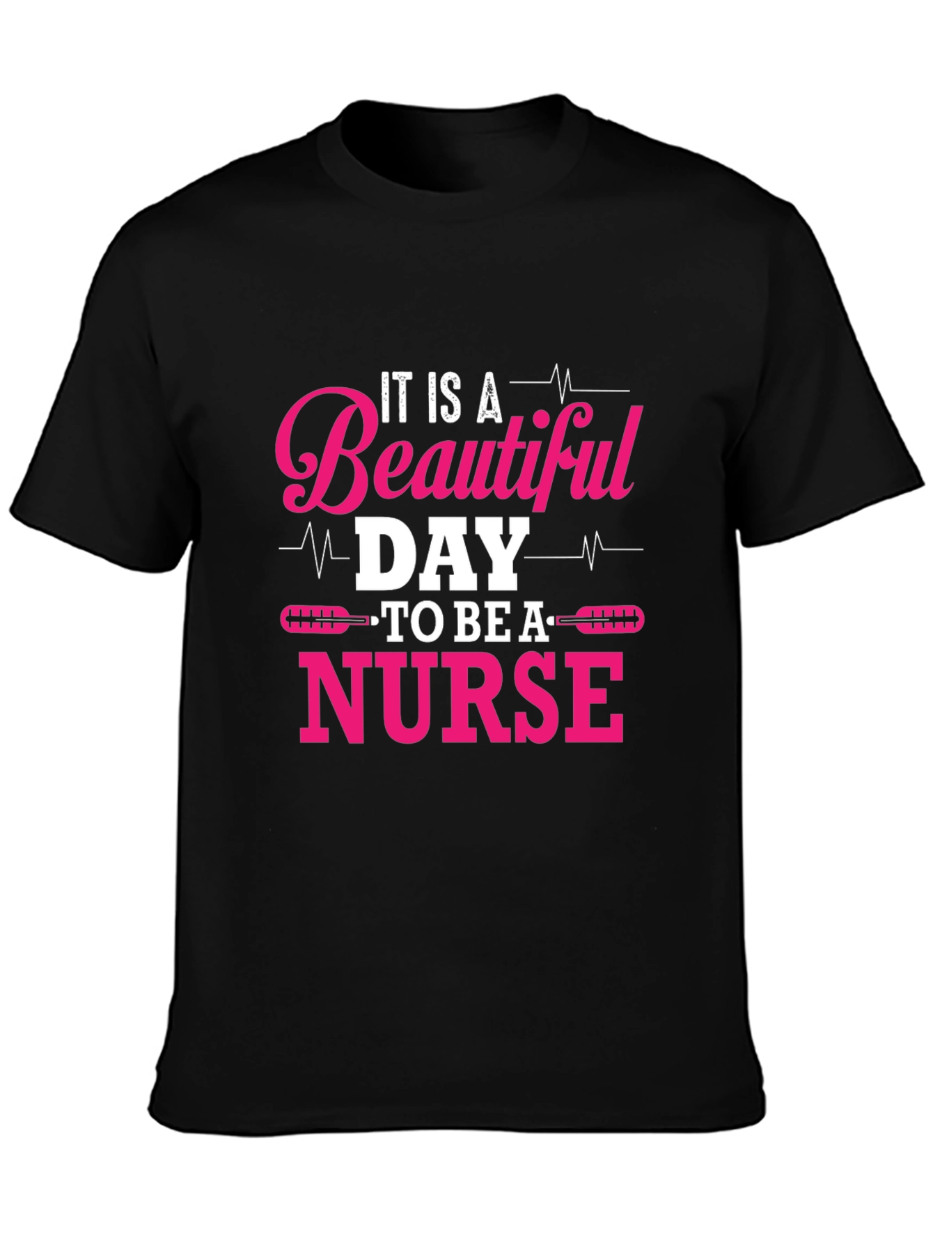 Beautiful Day to Be a Nurse Graphic Tee