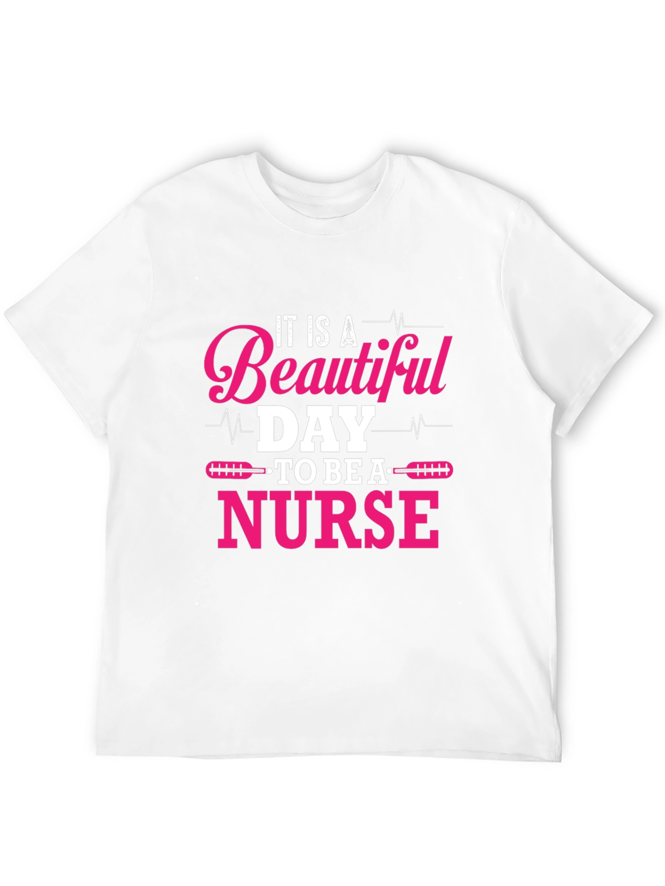 Beautiful Day to Be a Nurse Graphic Tee