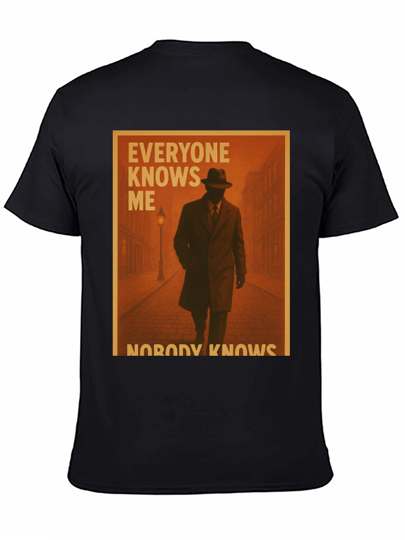 Everyone Knows Me Nobody Knows T-Shirt