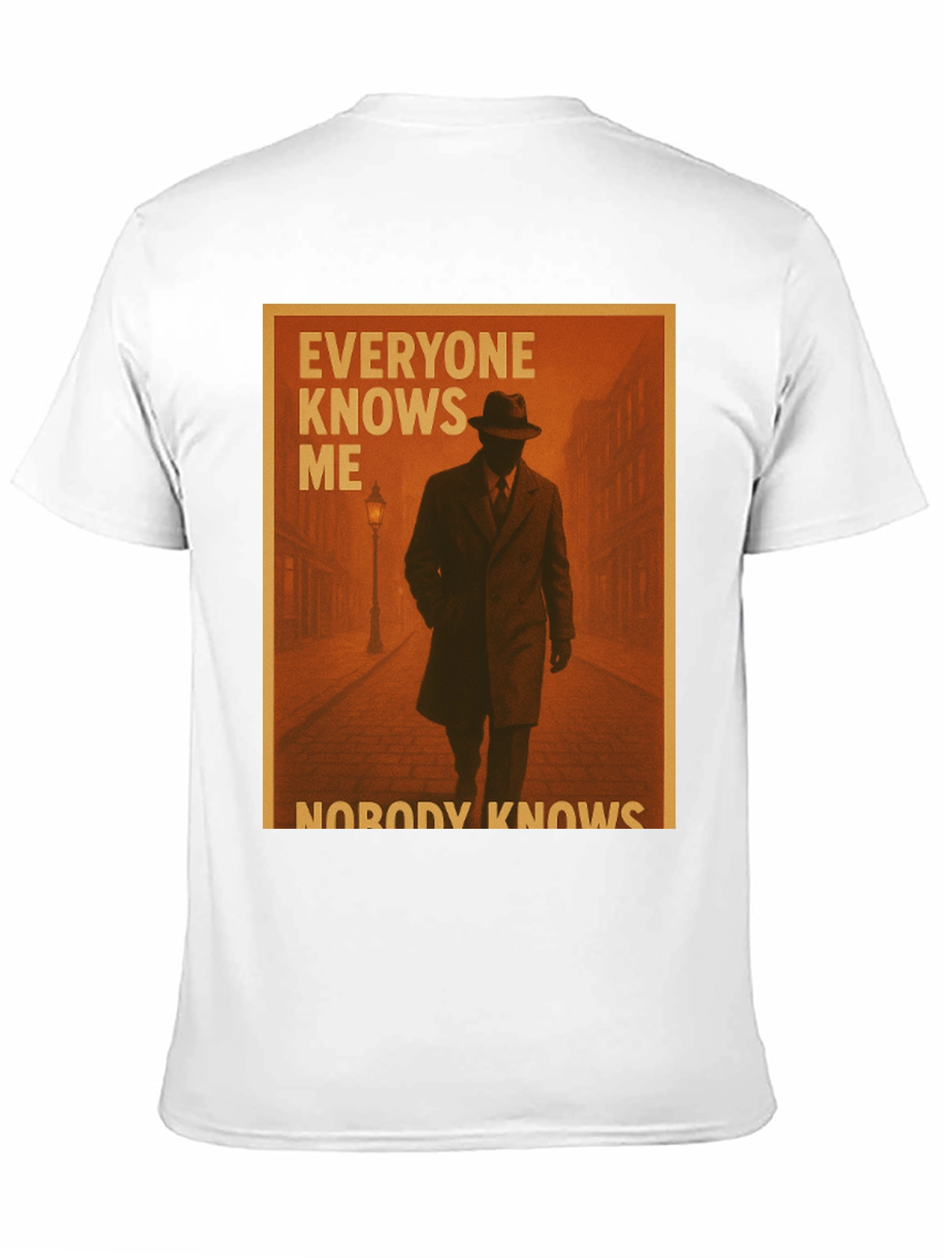 Everyone Knows Me Nobody Knows T-Shirt