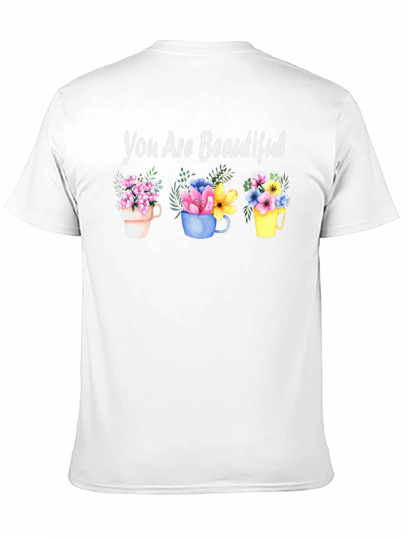 You Are Beautiful Floral Mug T-Shirt