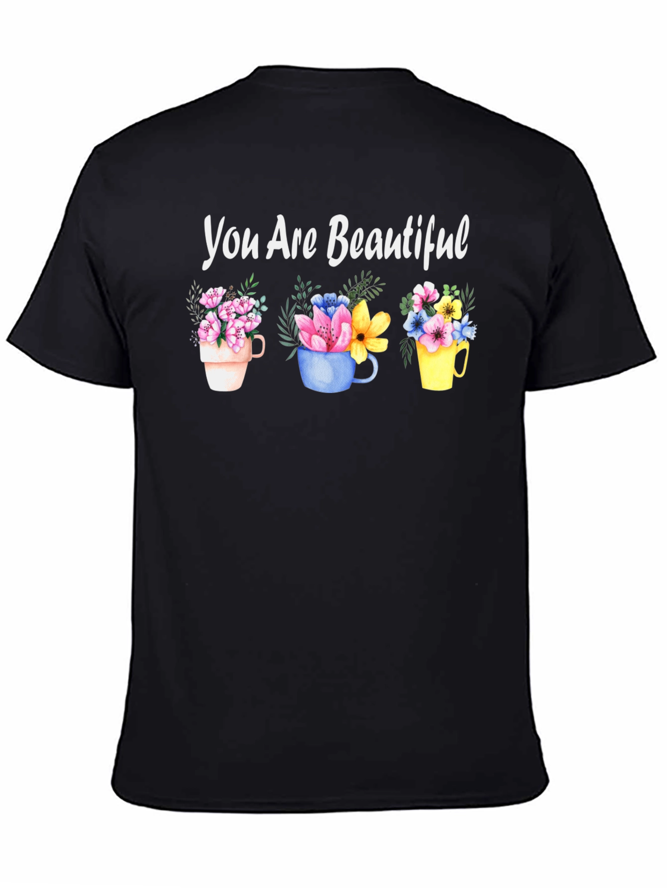 You Are Beautiful Floral Mug T-Shirt