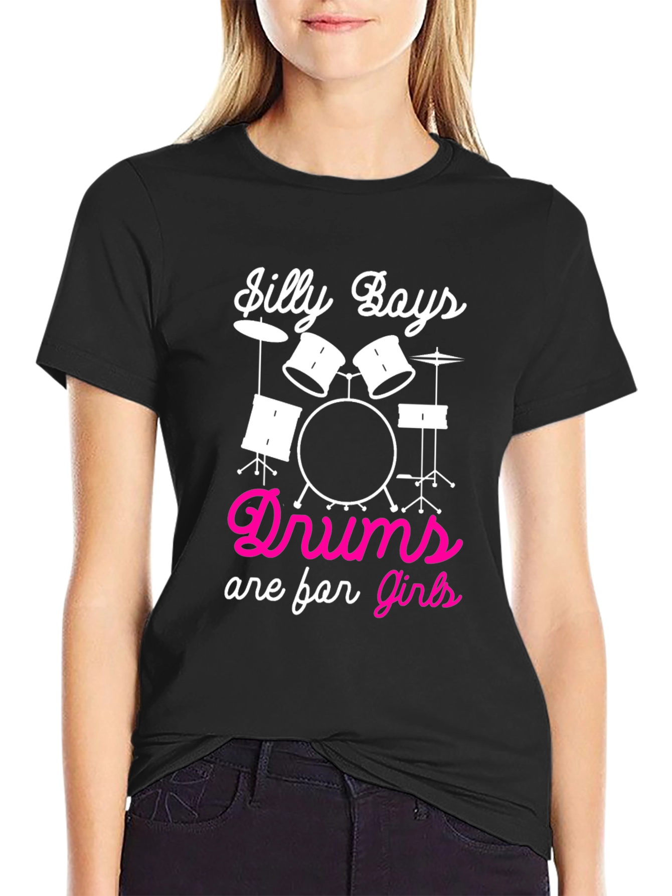 Silly Boys Drums are for Girls T-Shirt