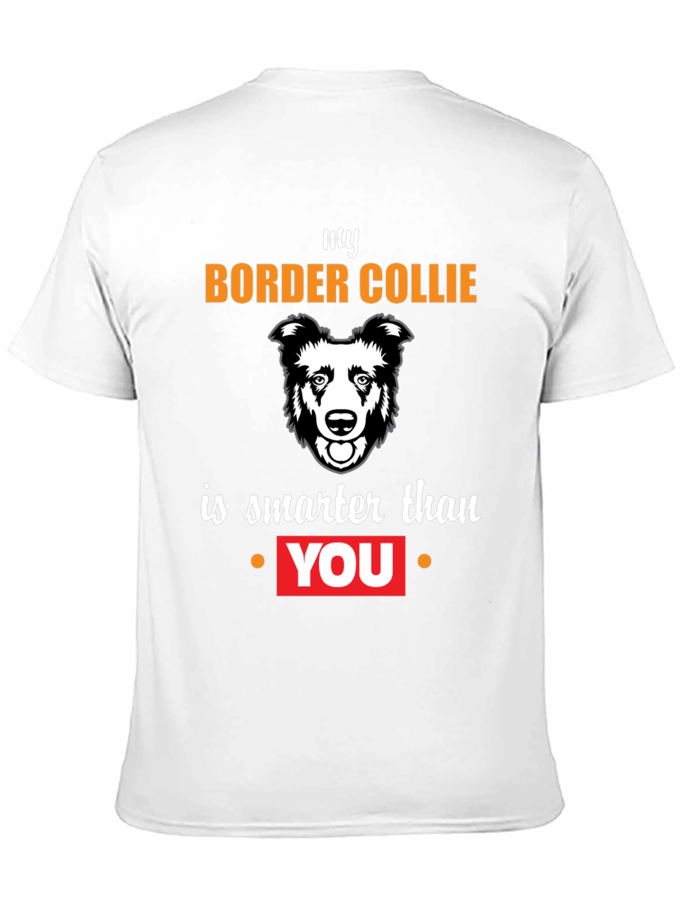 Border Collie Smarter T-Shirt