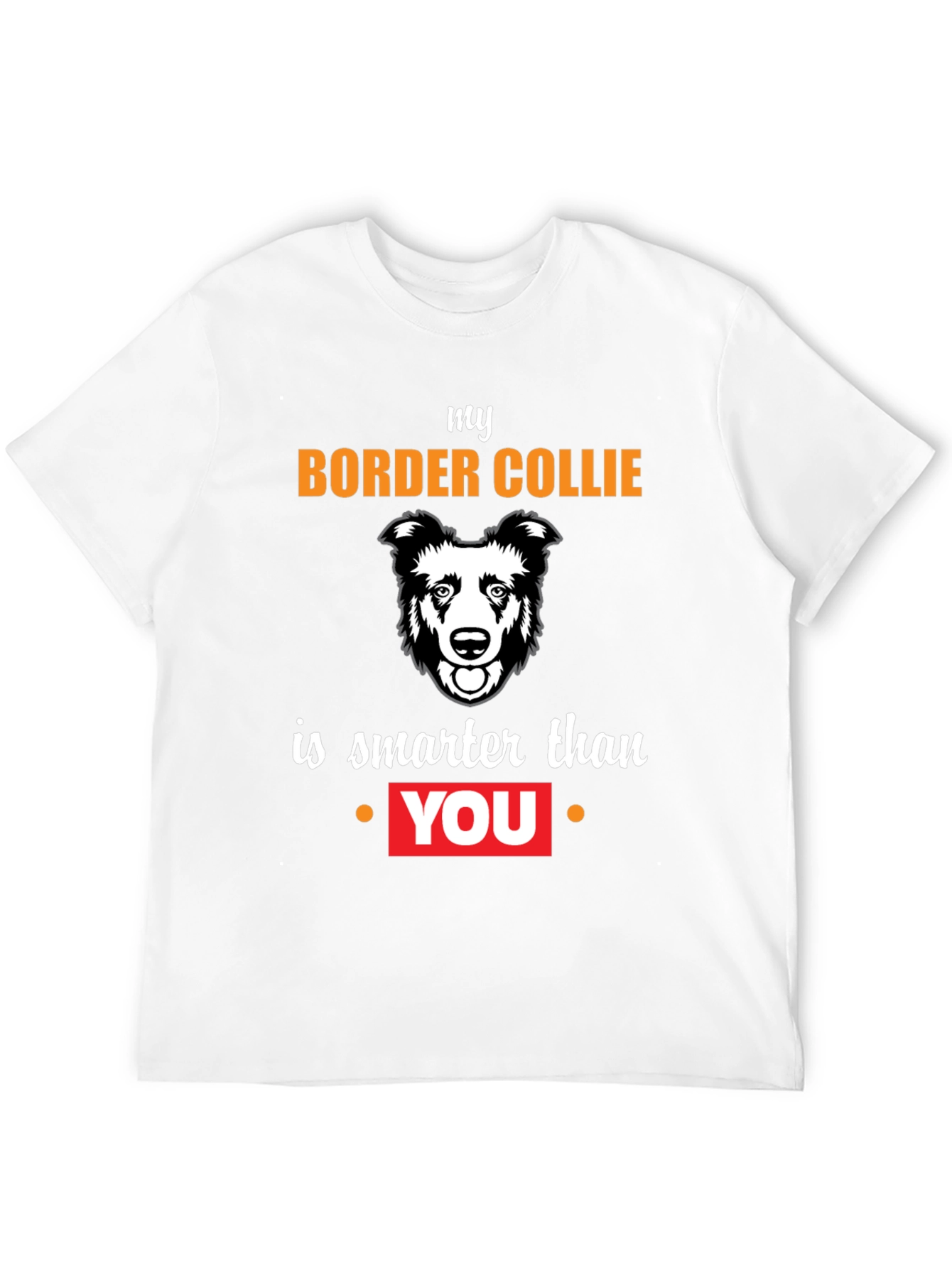 Border Collie Smarter T-Shirt