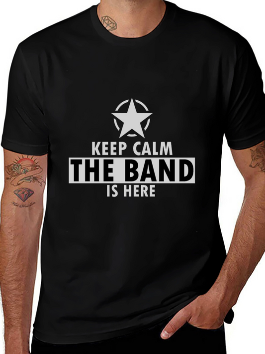Keep Calm The Band is Here Graphic Tee