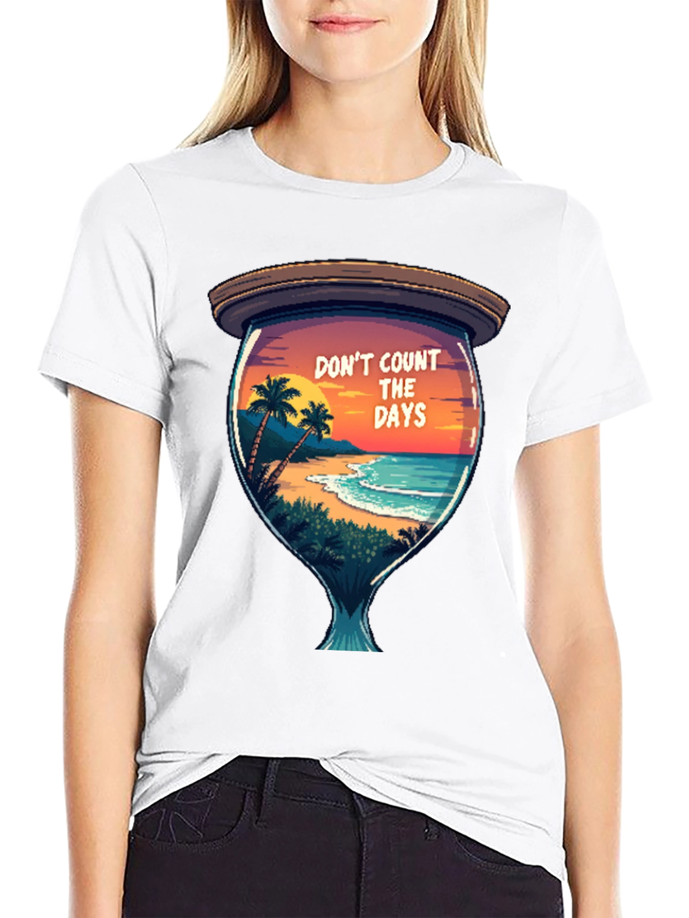 Dont Count the Days T-Shirt