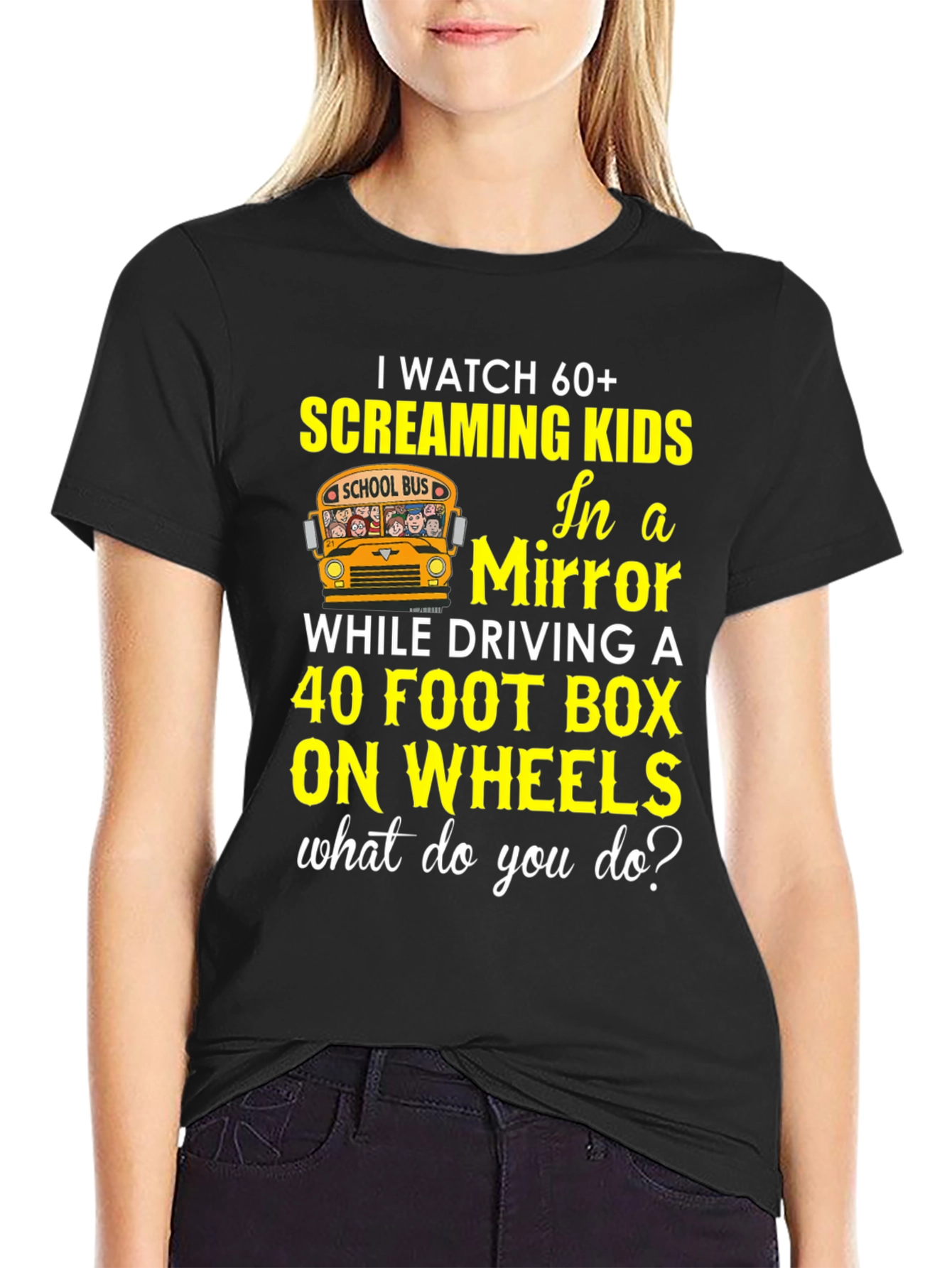 School Bus Driver T-Shirt 60+ Screaming Kids