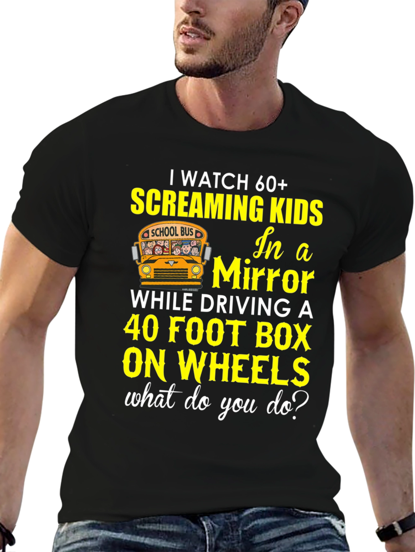 School Bus Driver T-Shirt 60+ Screaming Kids