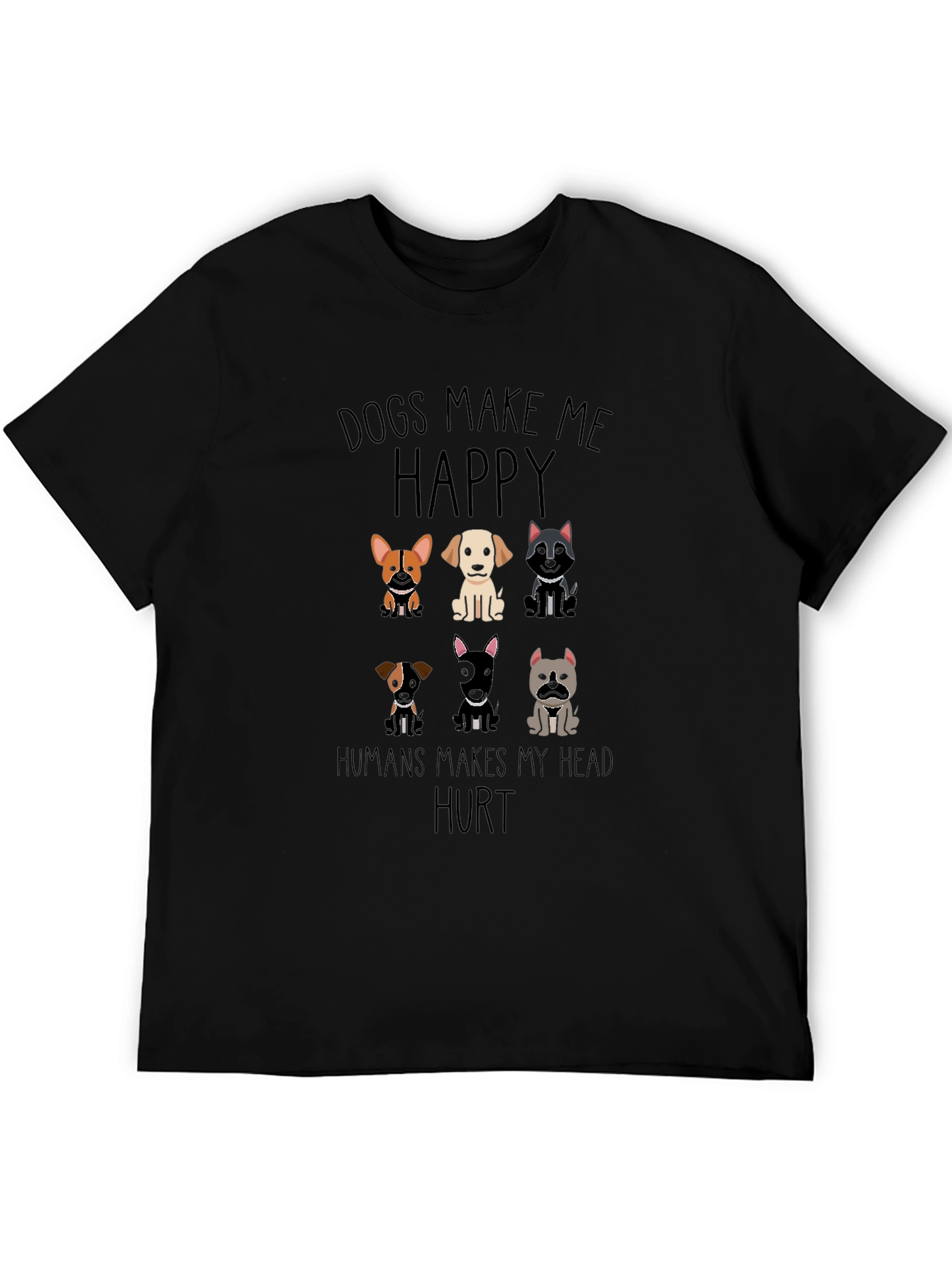 Dogs Make Me Happy Graphic T-Shirt