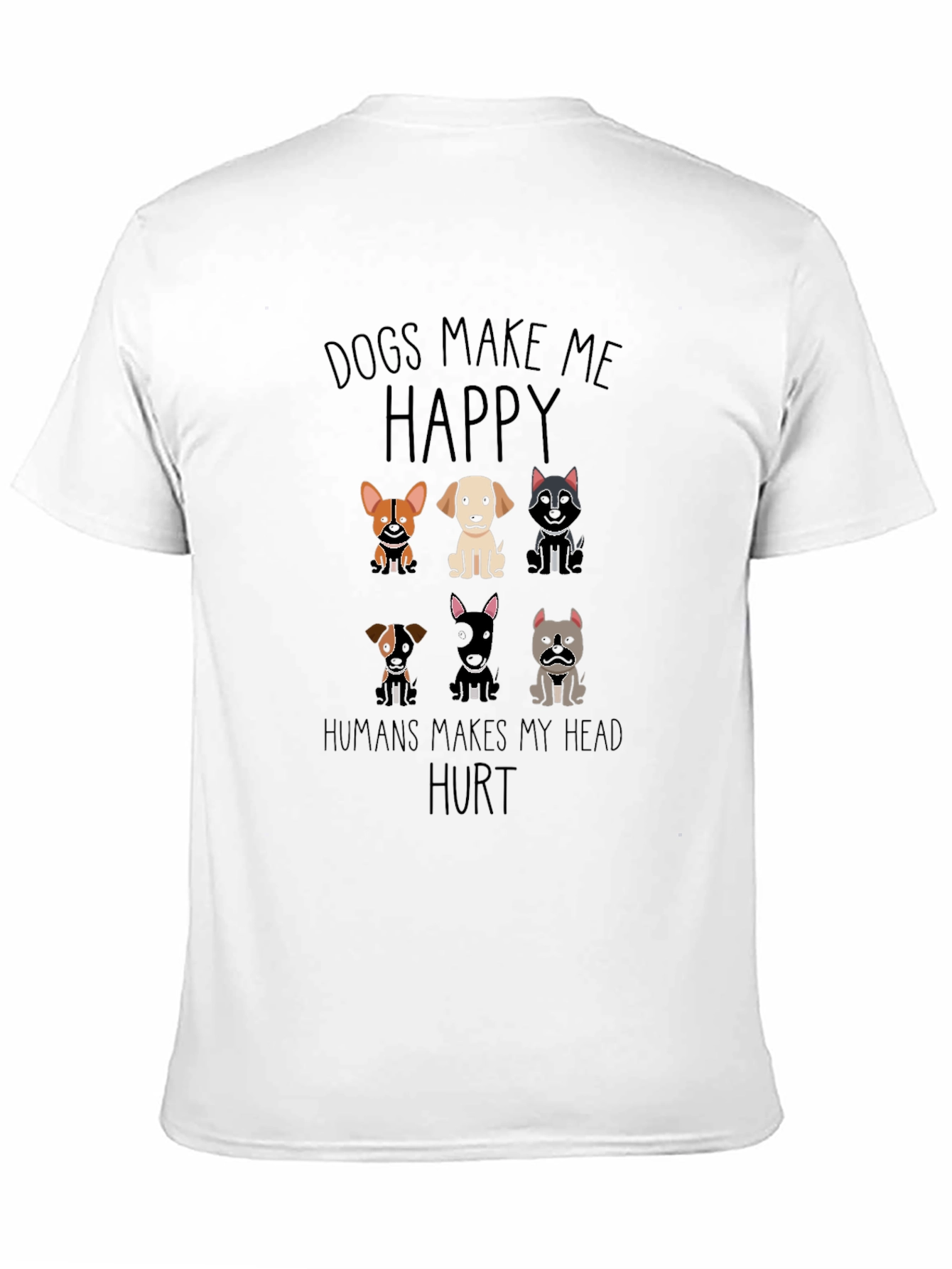 Dogs Make Me Happy Graphic T-Shirt