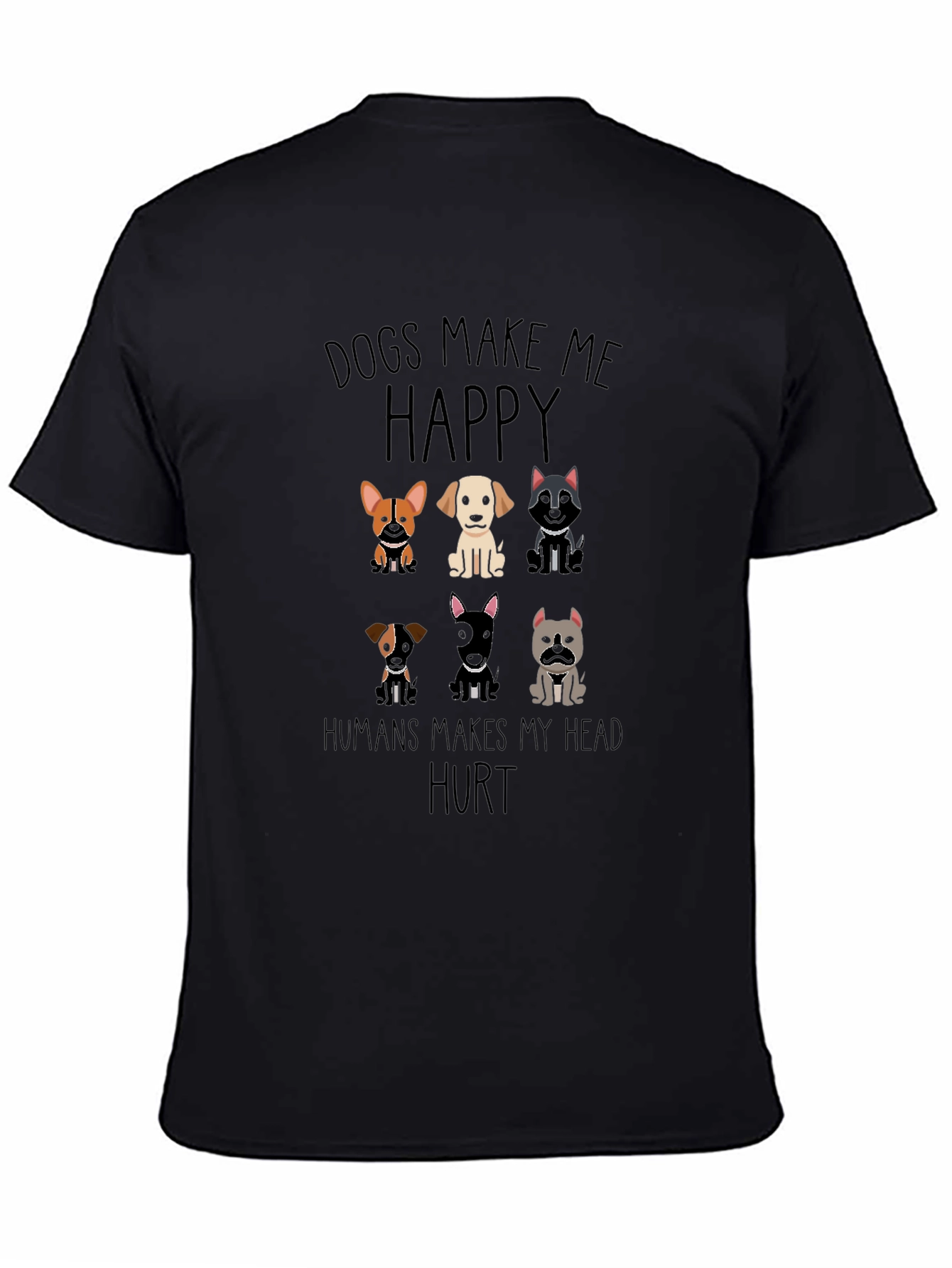 Dogs Make Me Happy Graphic T-Shirt