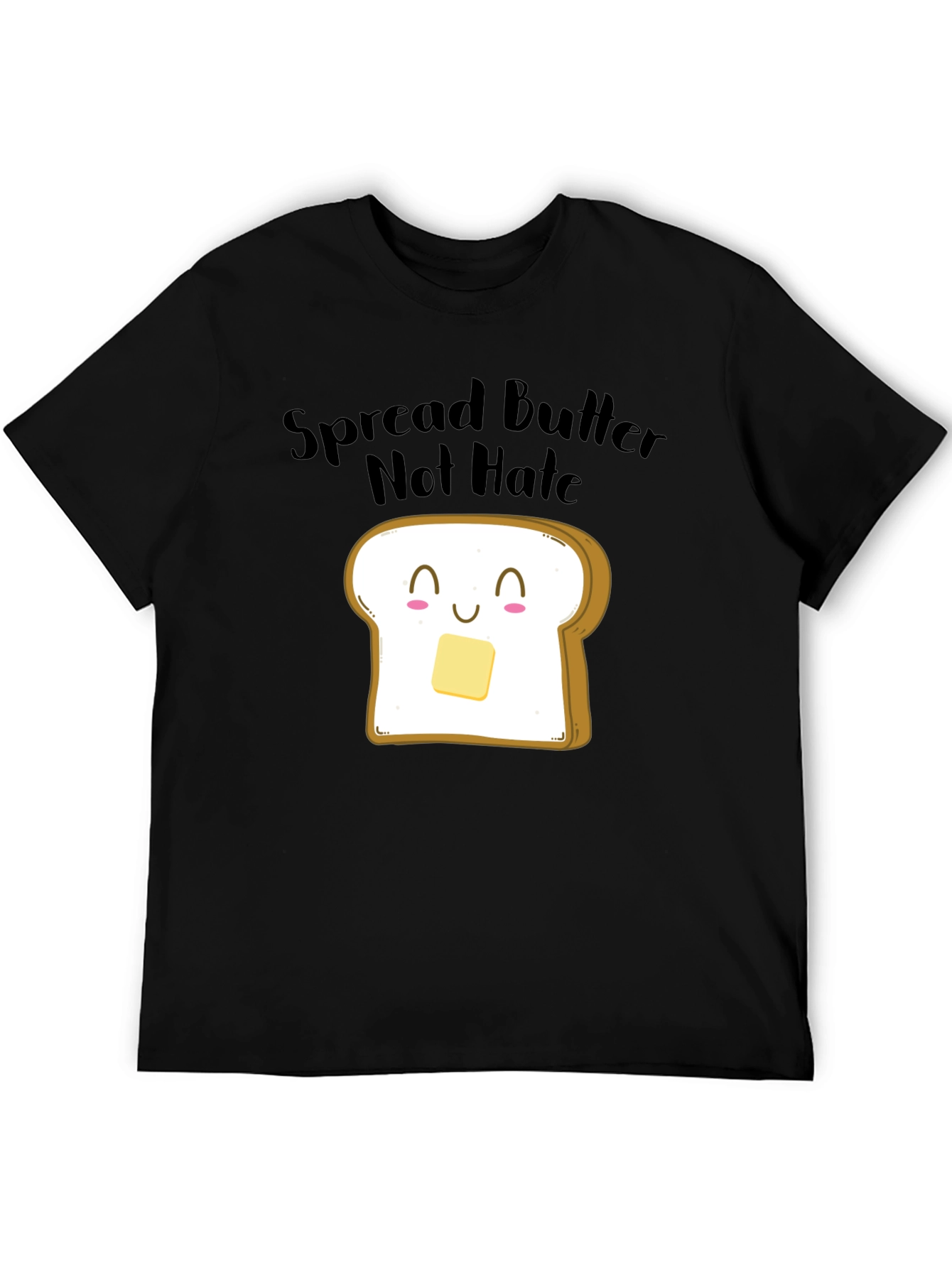 Spread Butter Not Hate Funny Graphic Tee