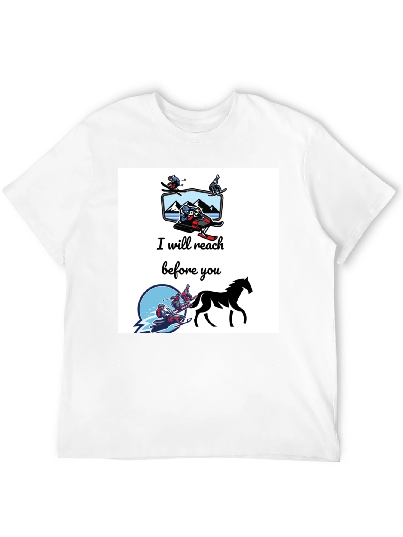 I Will Reach Before You T-Shirt