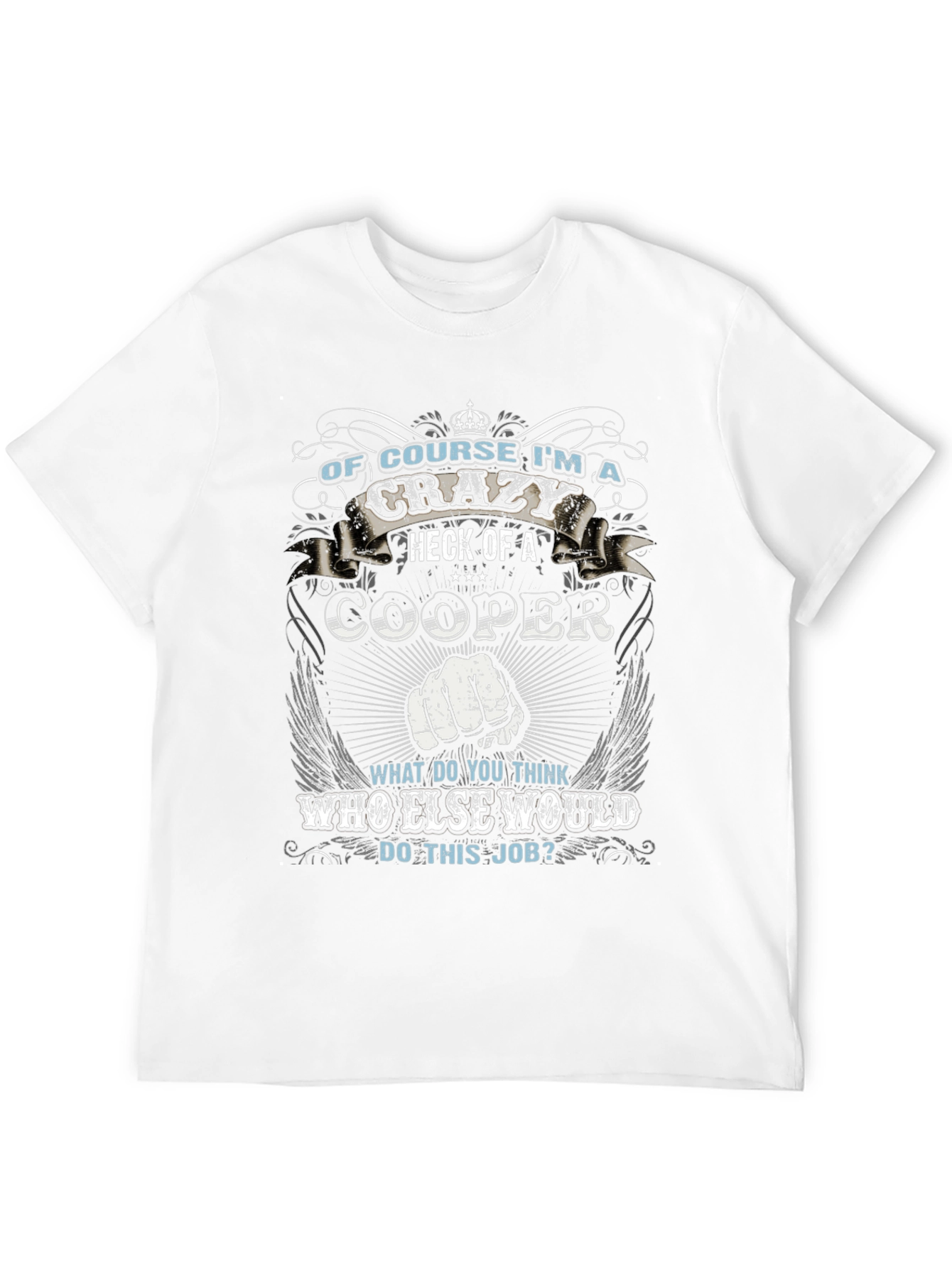 Crazy Cooper T-Shirt - Funny Job Gift