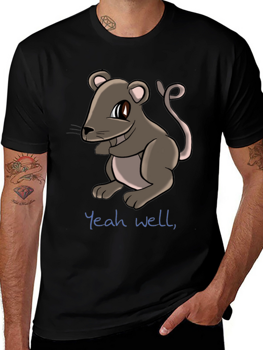 Cute Cartoon Rat Graphic Tee - Yeah well Funny Mouse T-Shirt