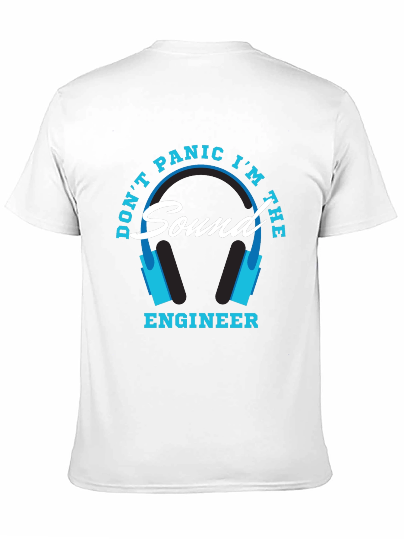 Dont Panic Im The Sound Engineer T-Shirt