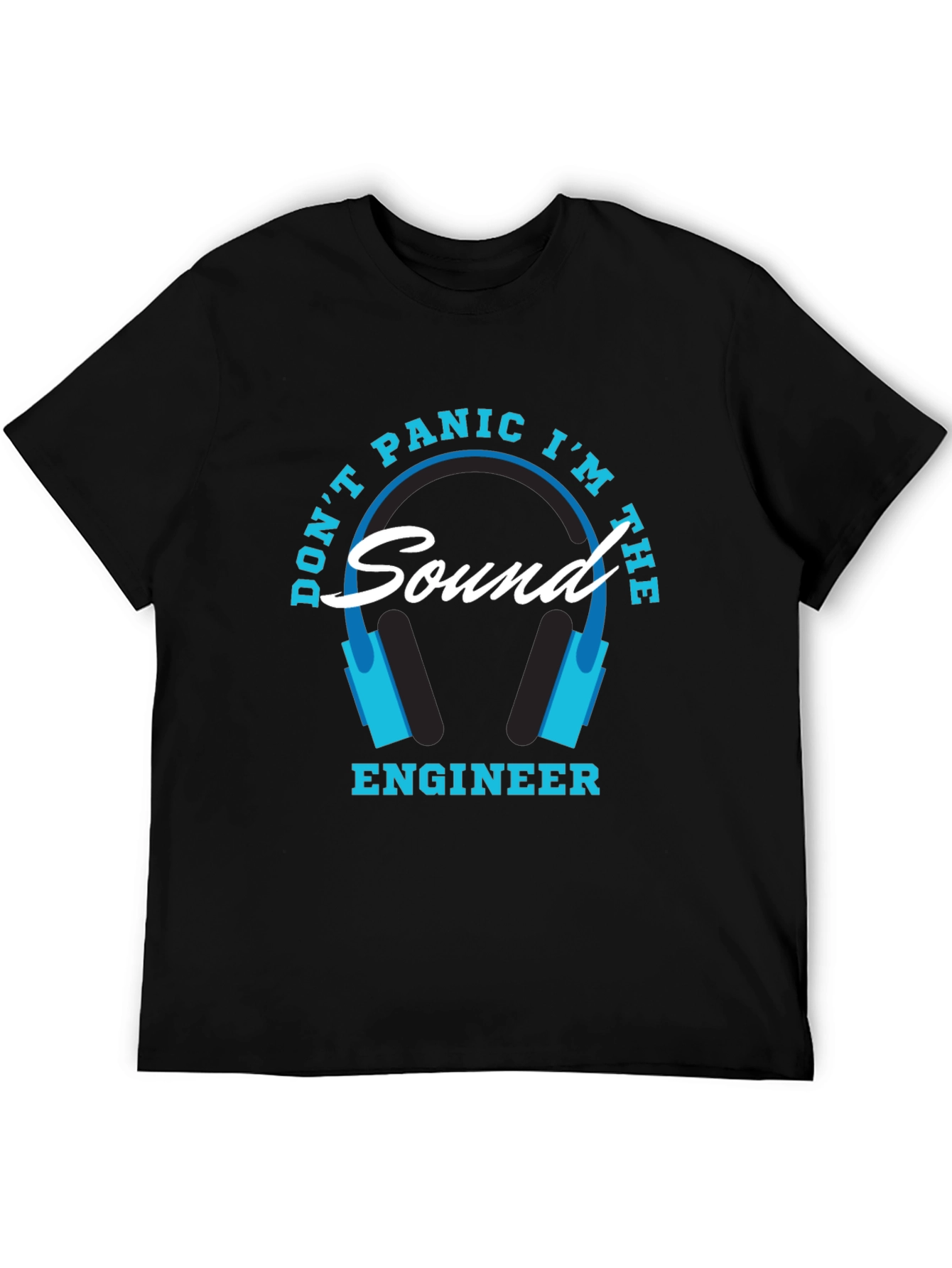 Dont Panic Im The Sound Engineer T-Shirt