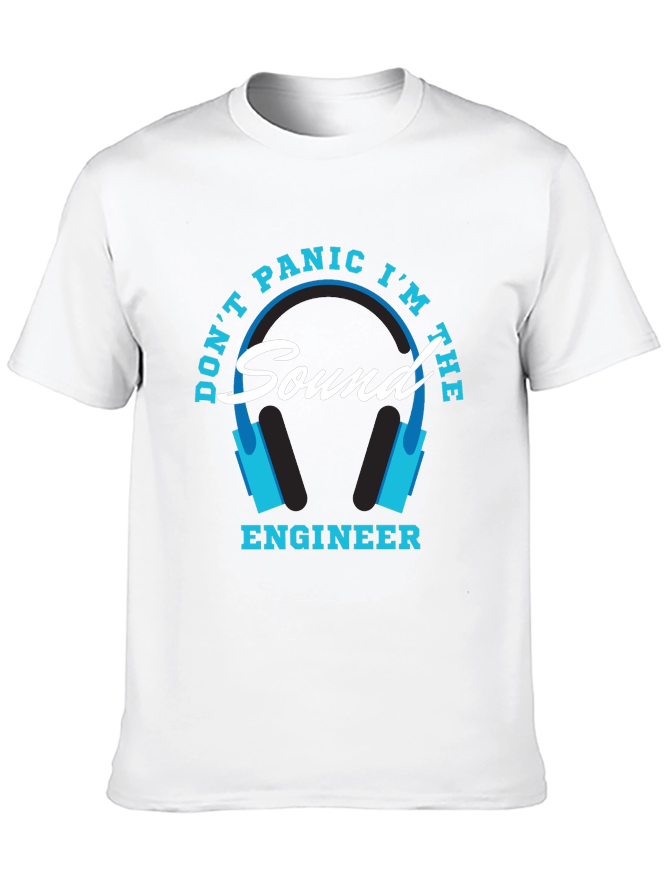 Dont Panic Im The Sound Engineer T-Shirt