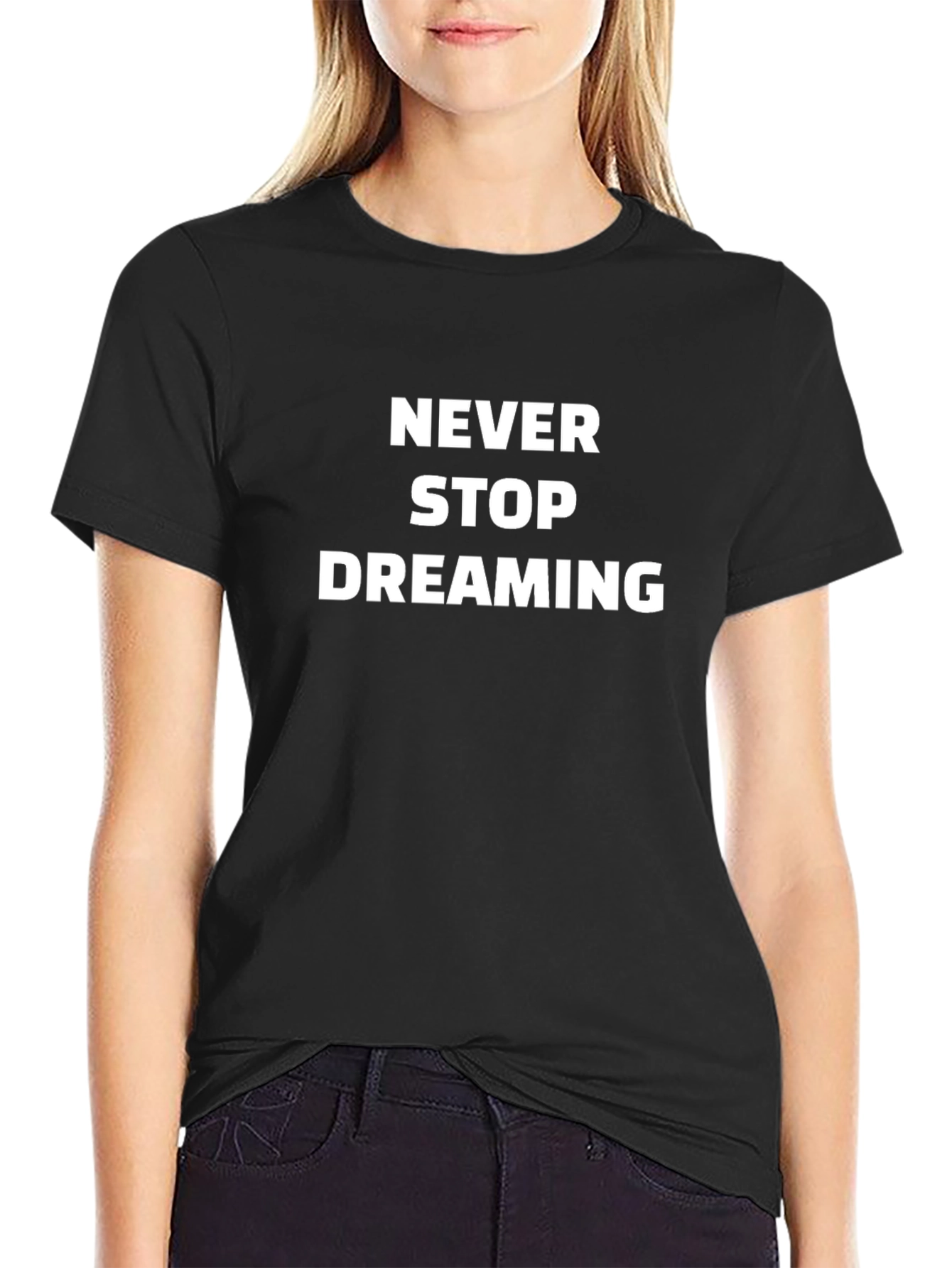 Never Stop Dreaming Graphic Tee - Soft Cotton Blend