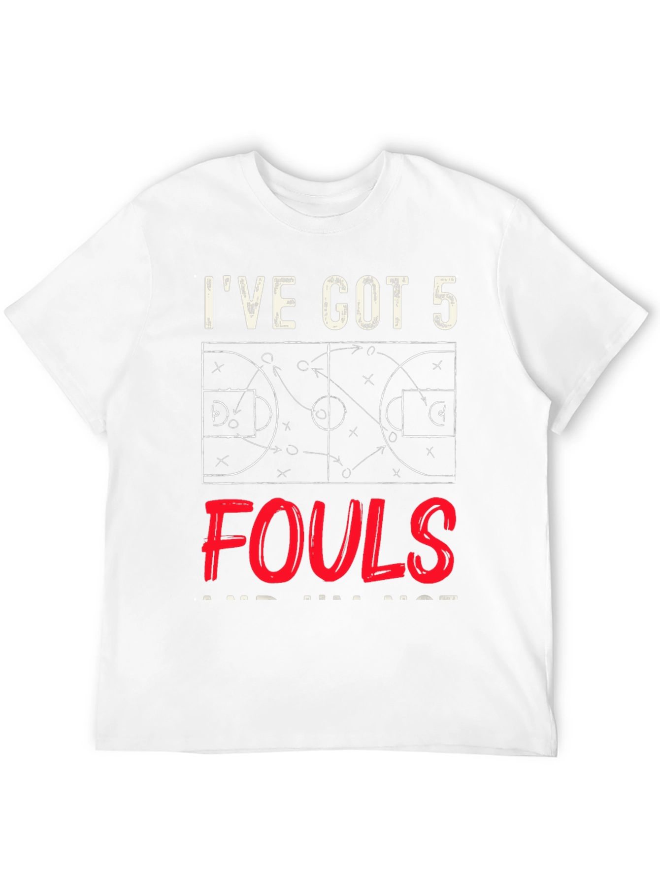Ive Got 5 Fouls T-Shirt