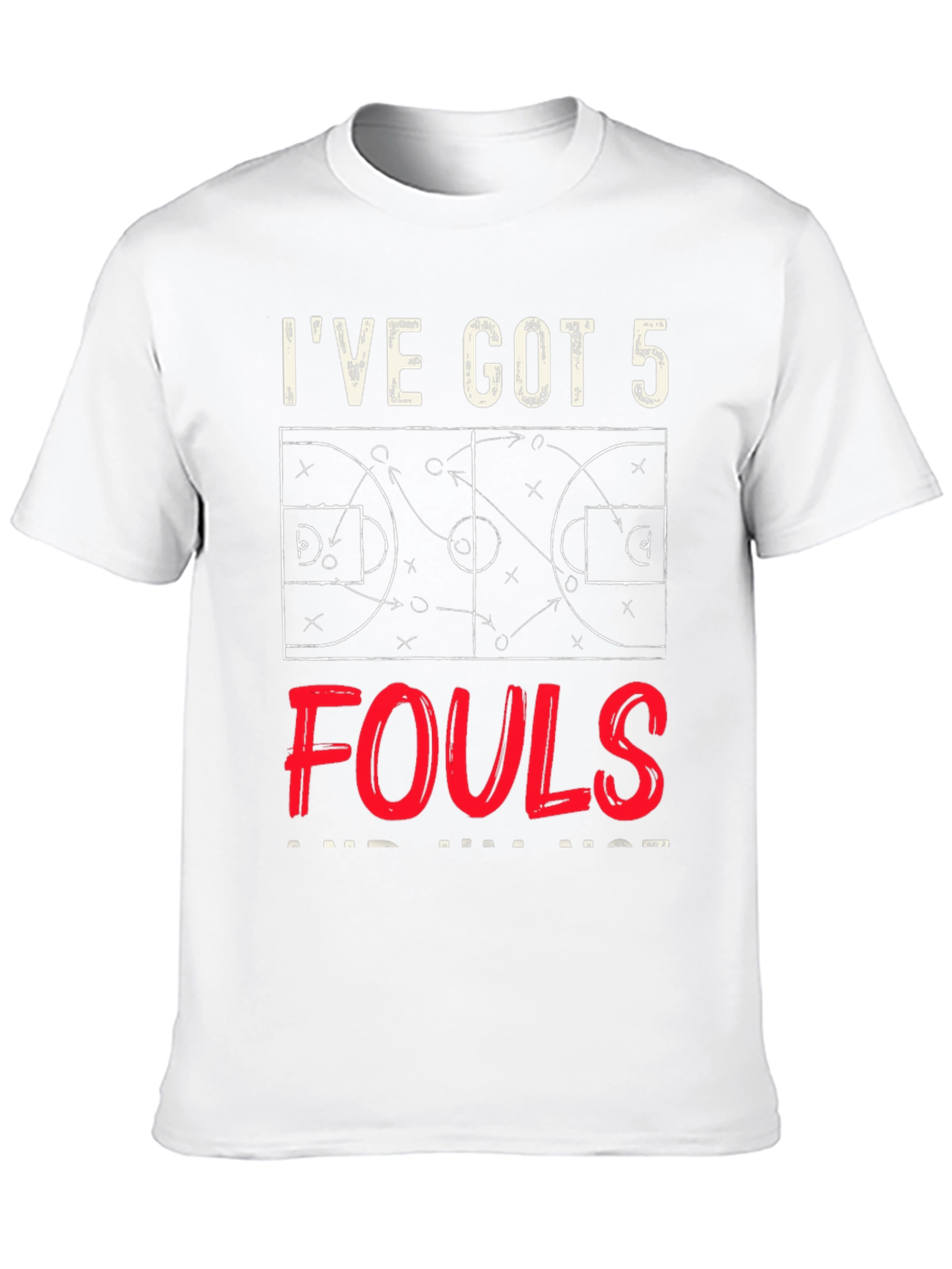 Ive Got 5 Fouls T-Shirt