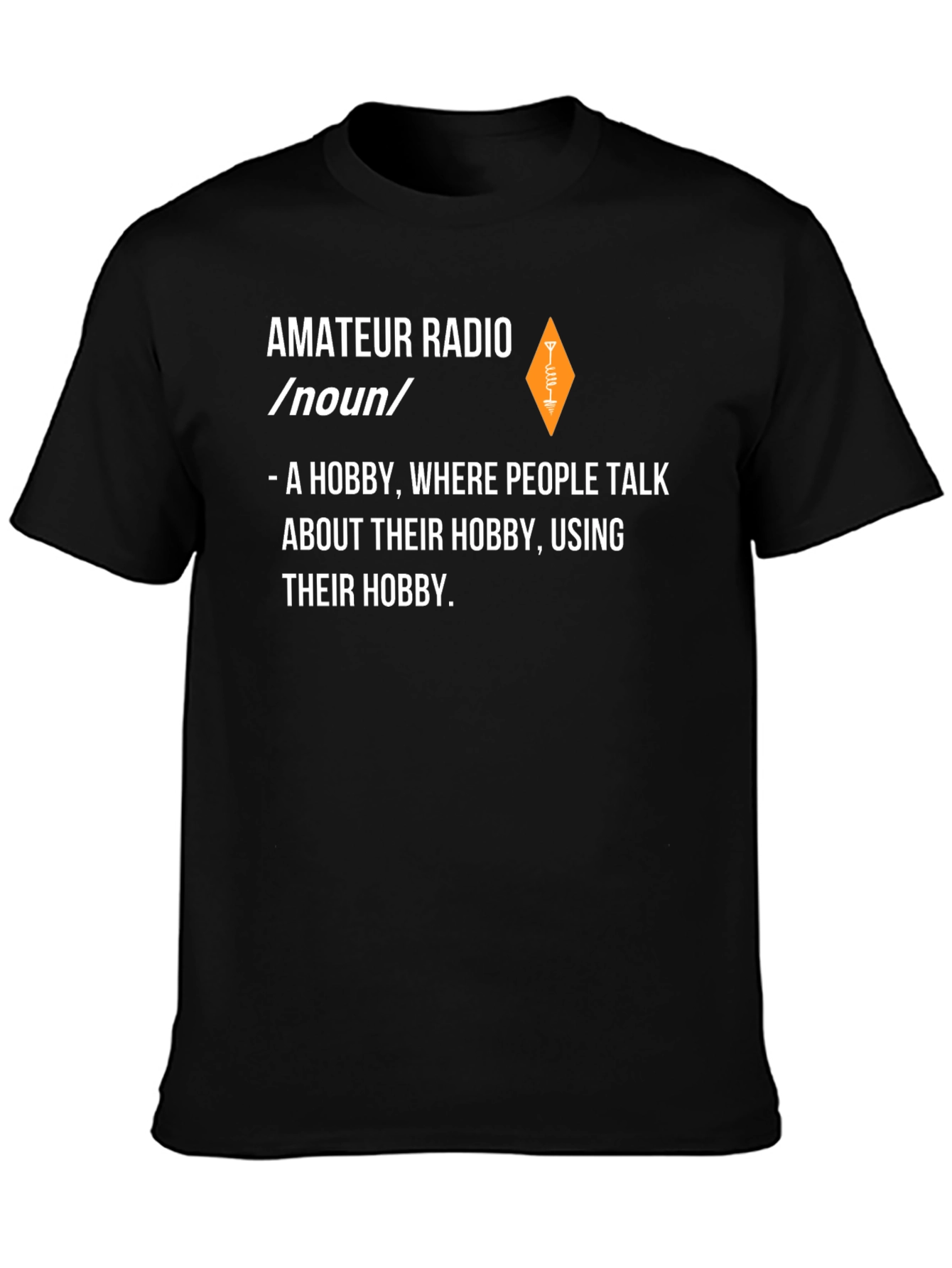 Amateur Radio Hobby Definition Graphic Tee