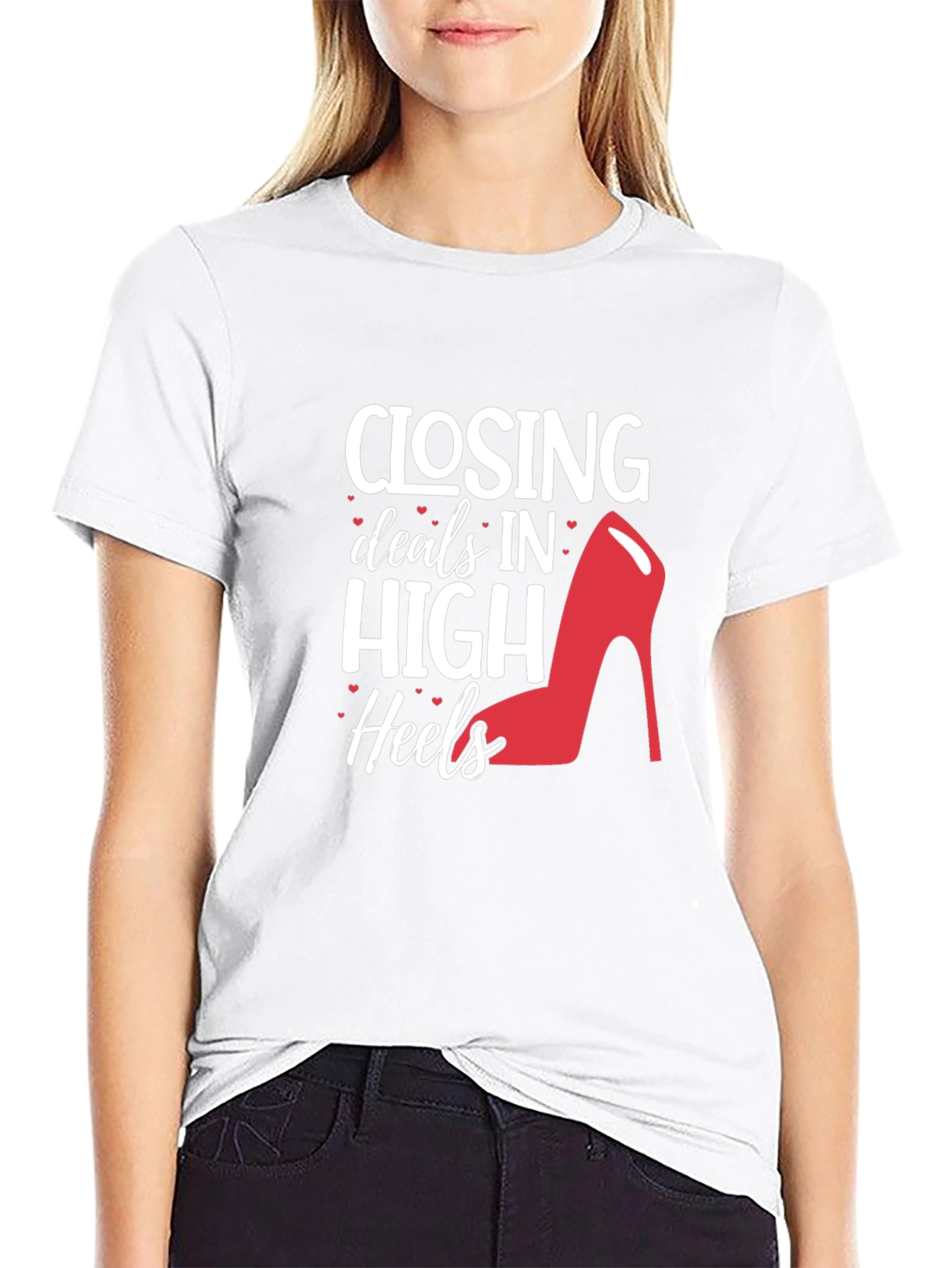 Closing Deals High Heels T-Shirt - Fashion & Success