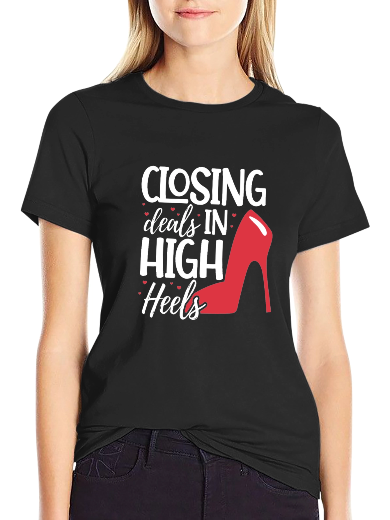 Closing Deals High Heels T-Shirt - Fashion & Success
